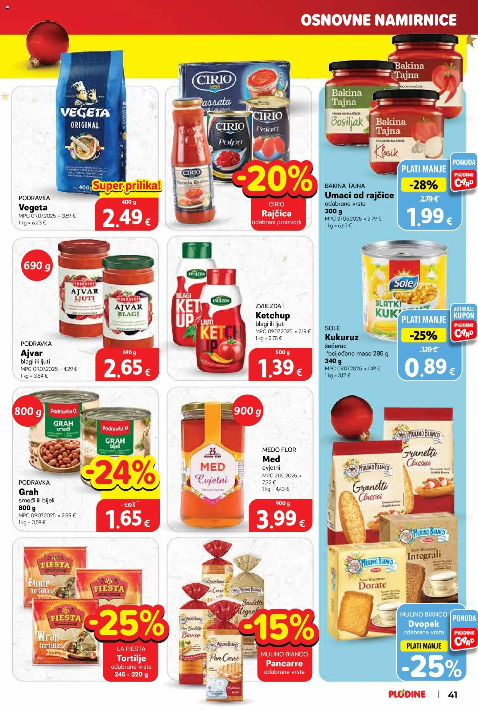 Plodine katalog | vrijedi od 17.12.2025 | Stranica: 41 | Proizvodi: Kukuruz, Podravka, Rajčica, Tortilje