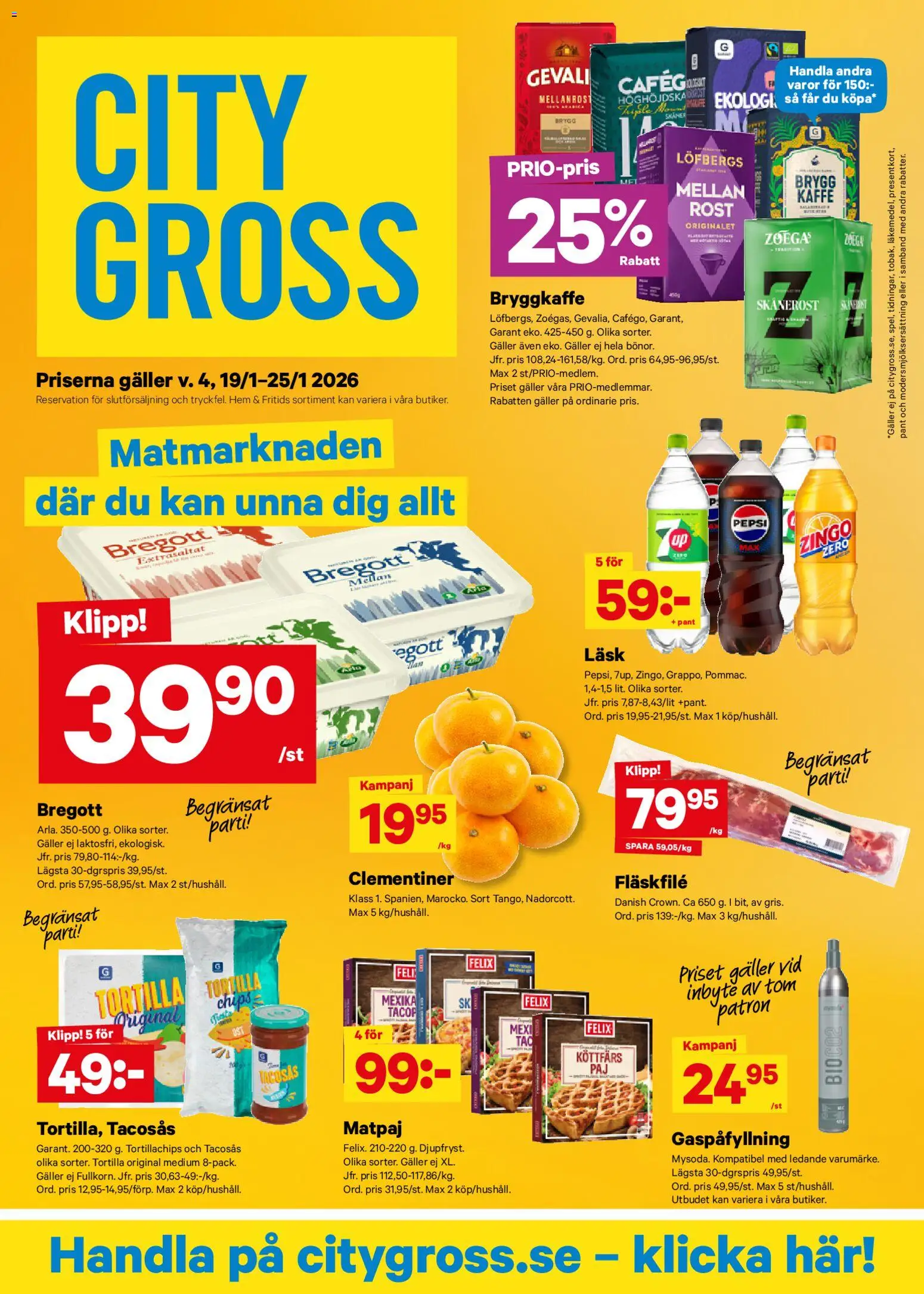 City Gross reklamblad aktuell från 19.01.2026 | Sida: 1 | Produkter: Tortilla, Tortillachips, Bregott, Kaffe