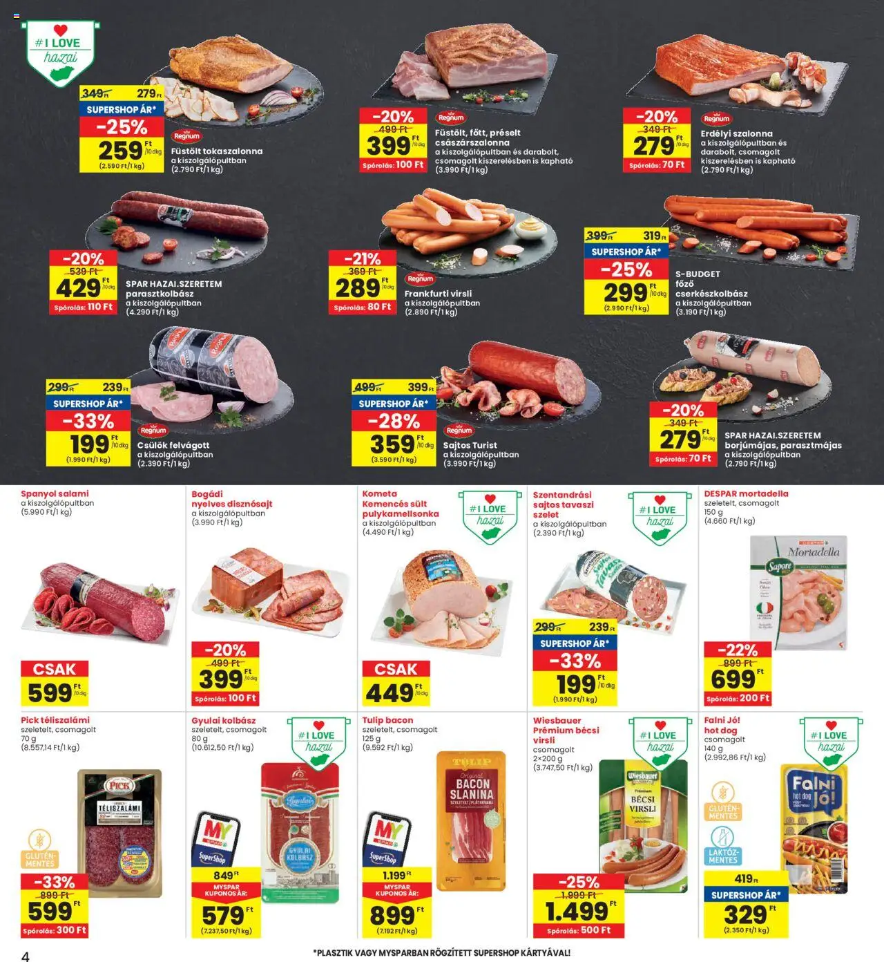 Interspar akciós ujság - amely érvényes a következő dátumtól: 05.06.2025 | Oldal: 4 | Termékek: Virsli, Tokaszalonna, Frankfurti virsli, Bacon