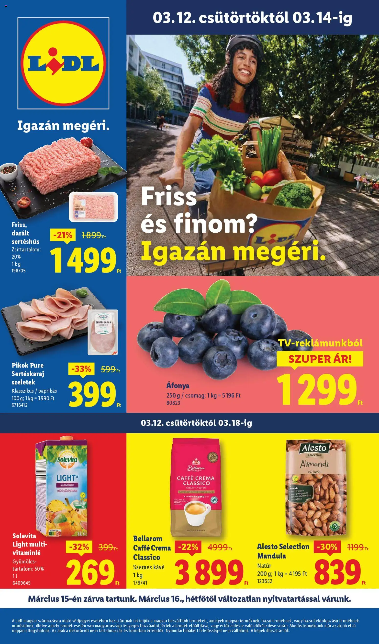 Lidl akciós ujság - amely érvényes a következő dátumtól: 12.03.2026 | Oldal: 1 | Termékek: Mandula, Darált sertéshús, Kávé, Sertéshús