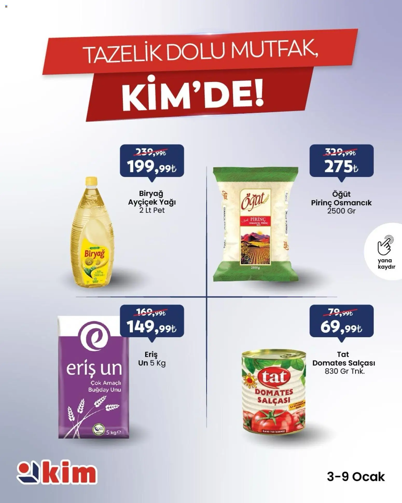 Kim Market İndirim - 03.01.2026 tarihinden itibaren geçerlidir | Sayfa: 3 | Ürünler: Domates, Pirinç, Tuz, Ocak