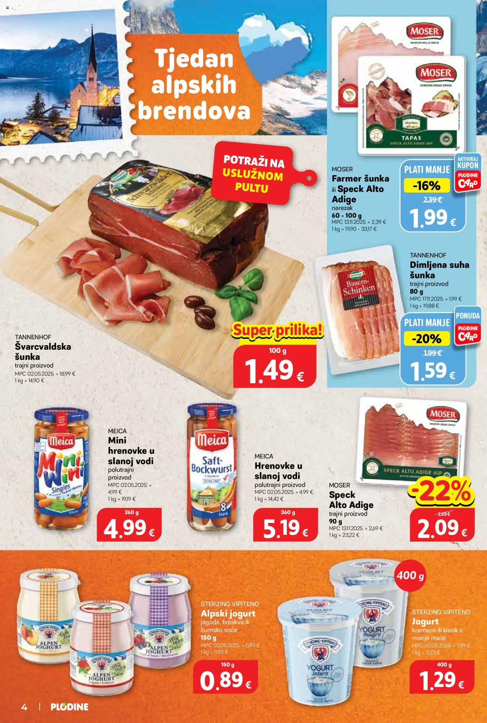 Plodine katalog | vrijedi od 21.01.2026 | Stranica: 4 | Proizvodi: Šumsko voće, Šunka, Hrenovke, Narezak