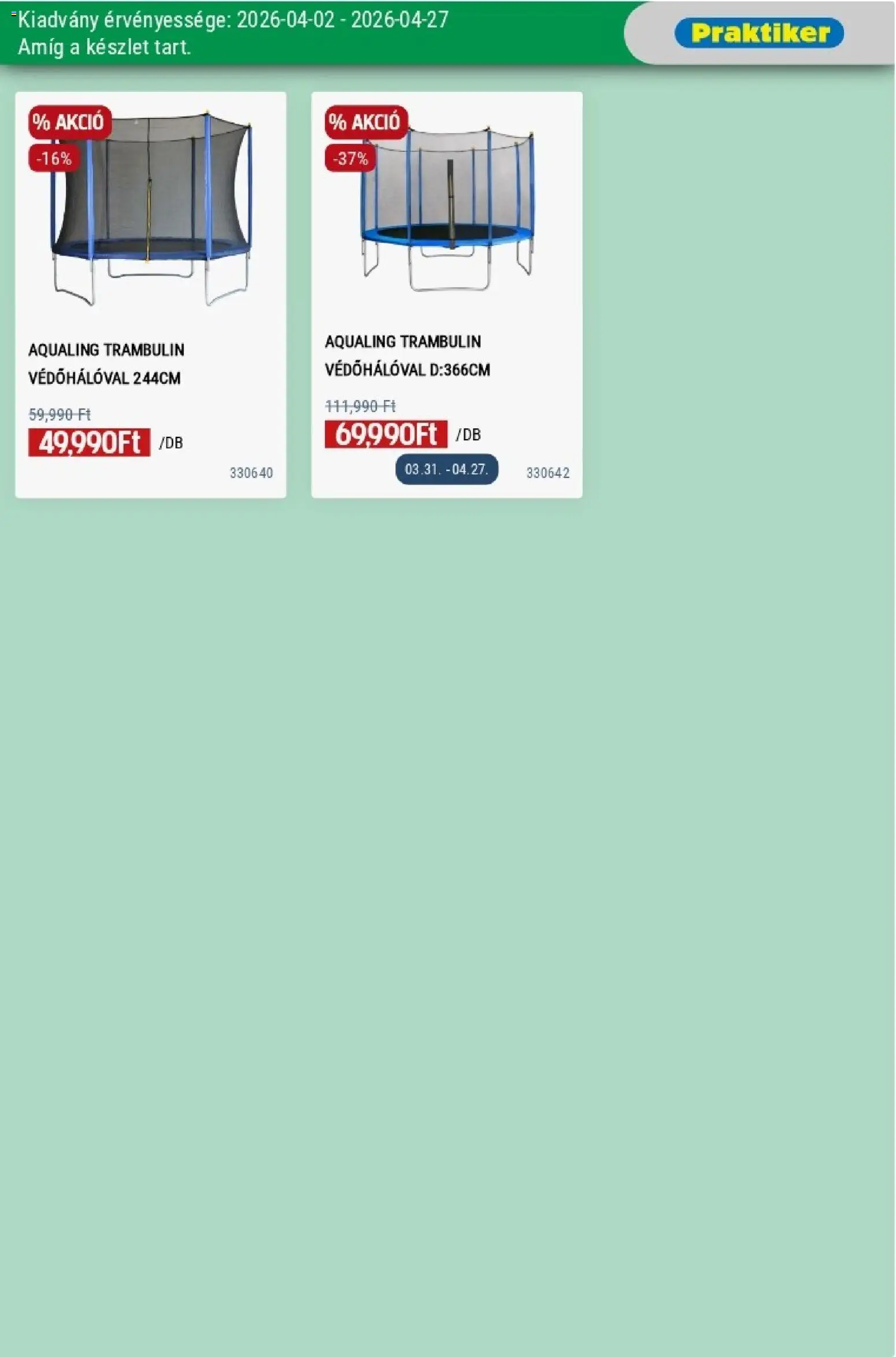 Praktiker akciós ujság - amely érvényes a következő dátumtól: 02.04.2026 | Oldal: 29 | Termékek: Trambulin