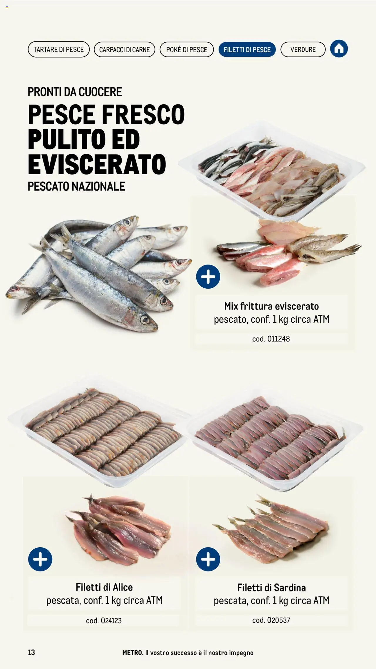 Volantino Metro del 17.04.2025 | Pagina: 13 | Prodotti: Pesce, Verdure