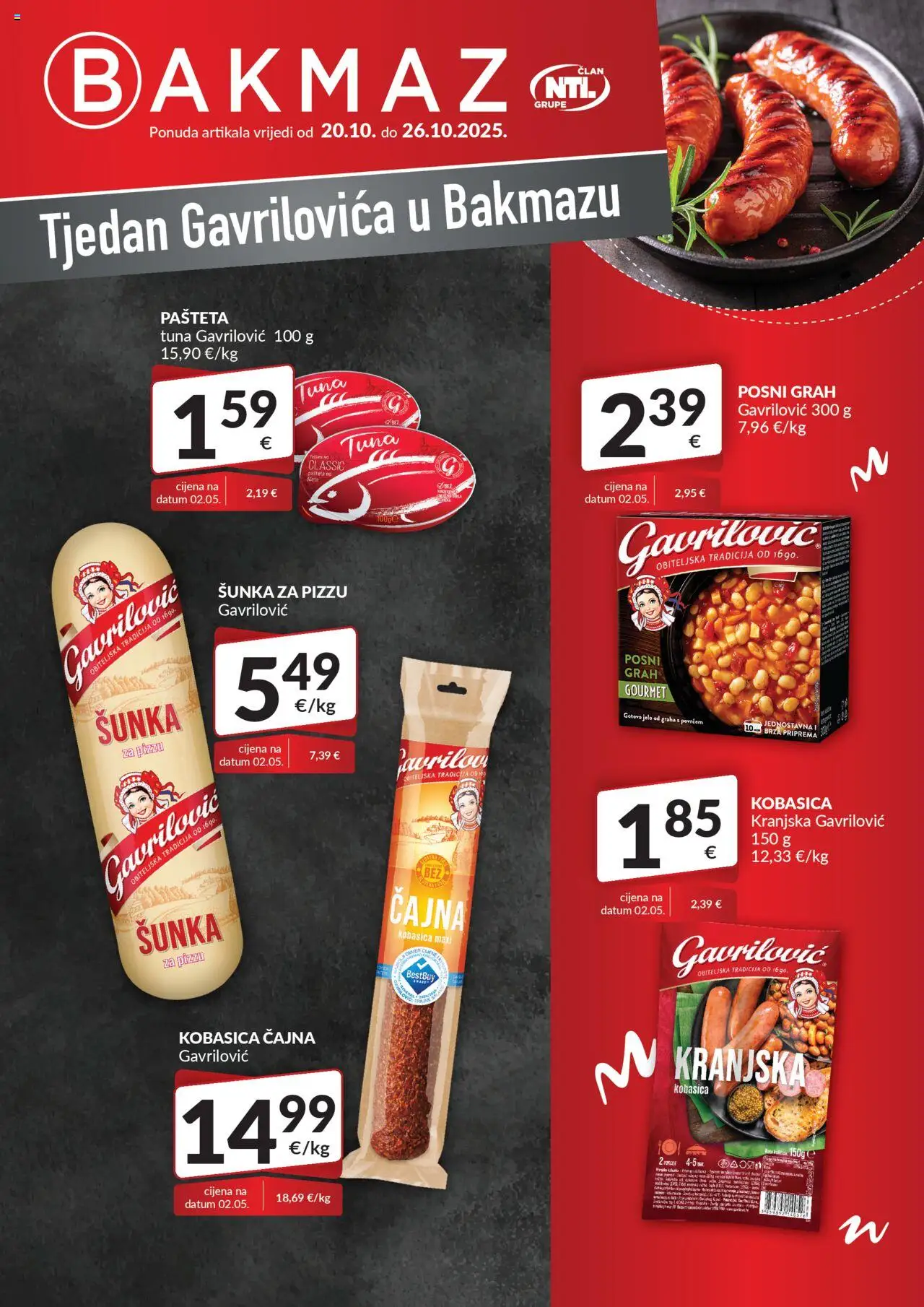 Bakmaz katalog | vrijedi od 20.10.2025 | Stranica: 1 | Proizvodi: Grah, Kranjska kobasica, Pašteta, Tuna