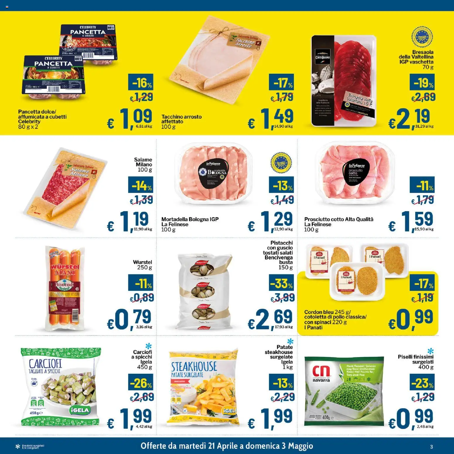 Volantino Qui Discount del 21.04.2026 | Pagina: 3 | Prodotti: Arrosto, Salame, Spinaci, Pistacchi