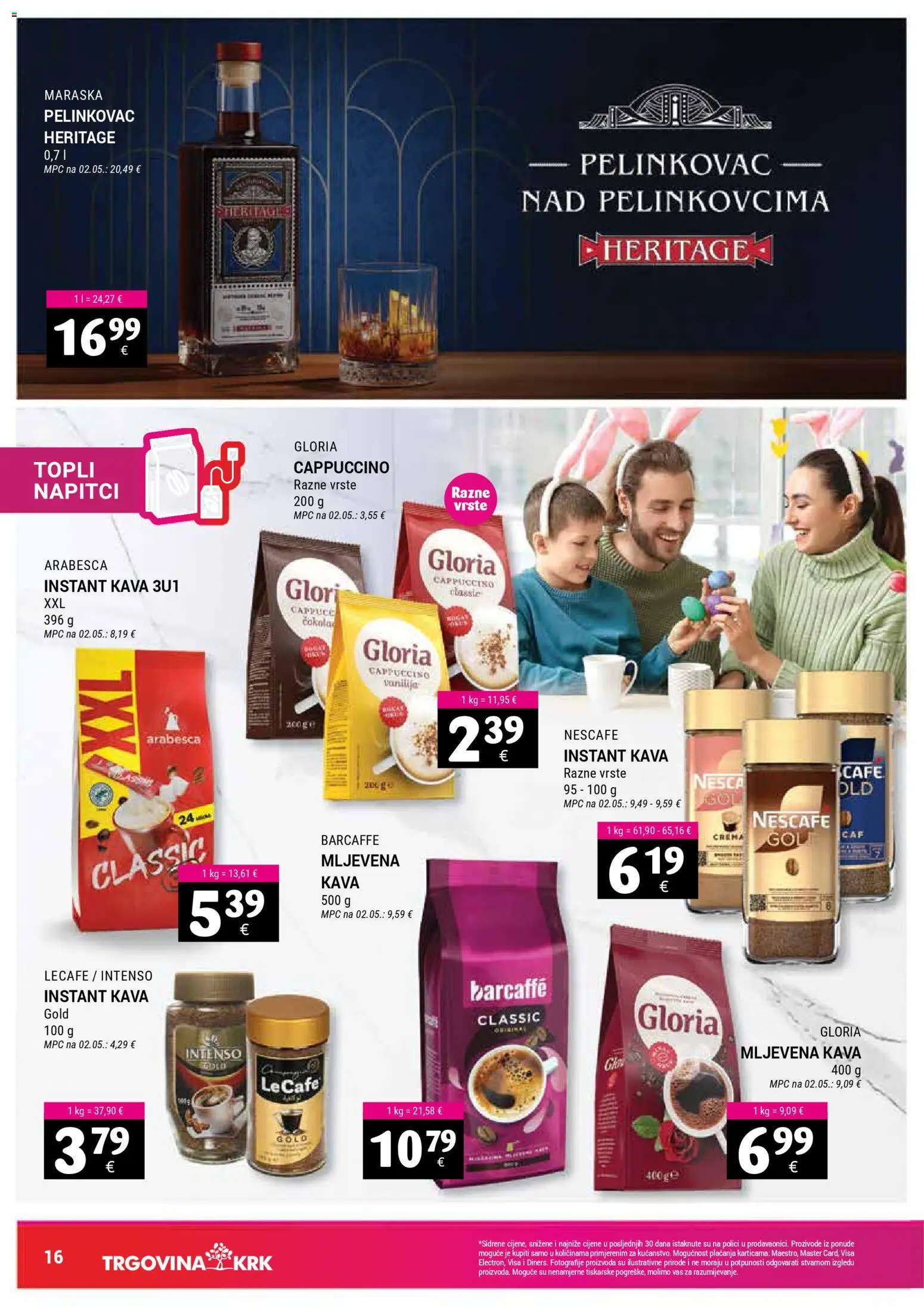 Trgovina Krk katalog | vrijedi od 16.03.2026 | Stranica: 16 | Proizvodi: Pelinkovac, Mljevena kava, Arabesca, Cappuccino