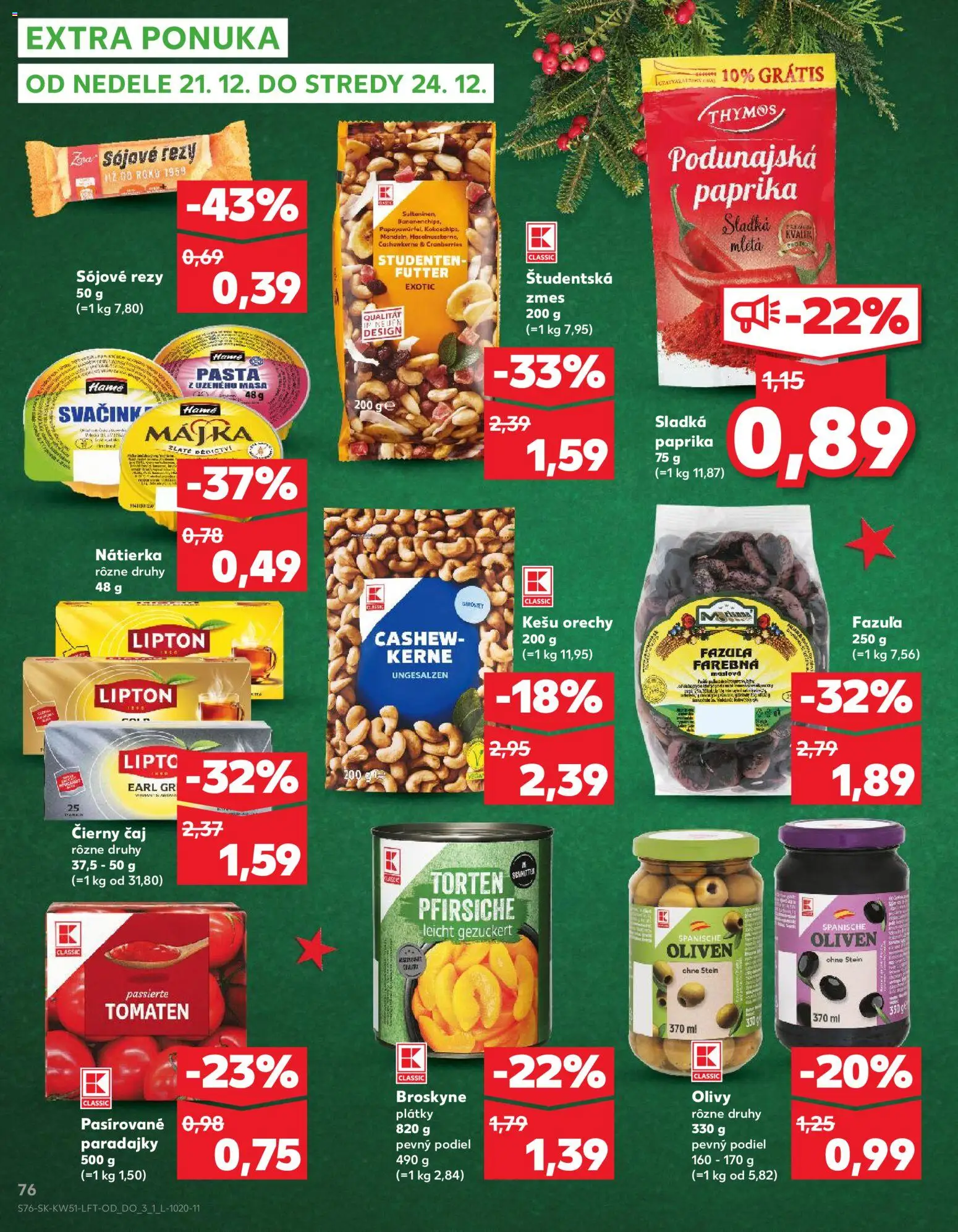 Nové Kaufland akcie – leták je platný od 18.12.2025 | Strana: 76 | Produkty: Paradajky, Fazuľa, Kešu orechy, Broskyne