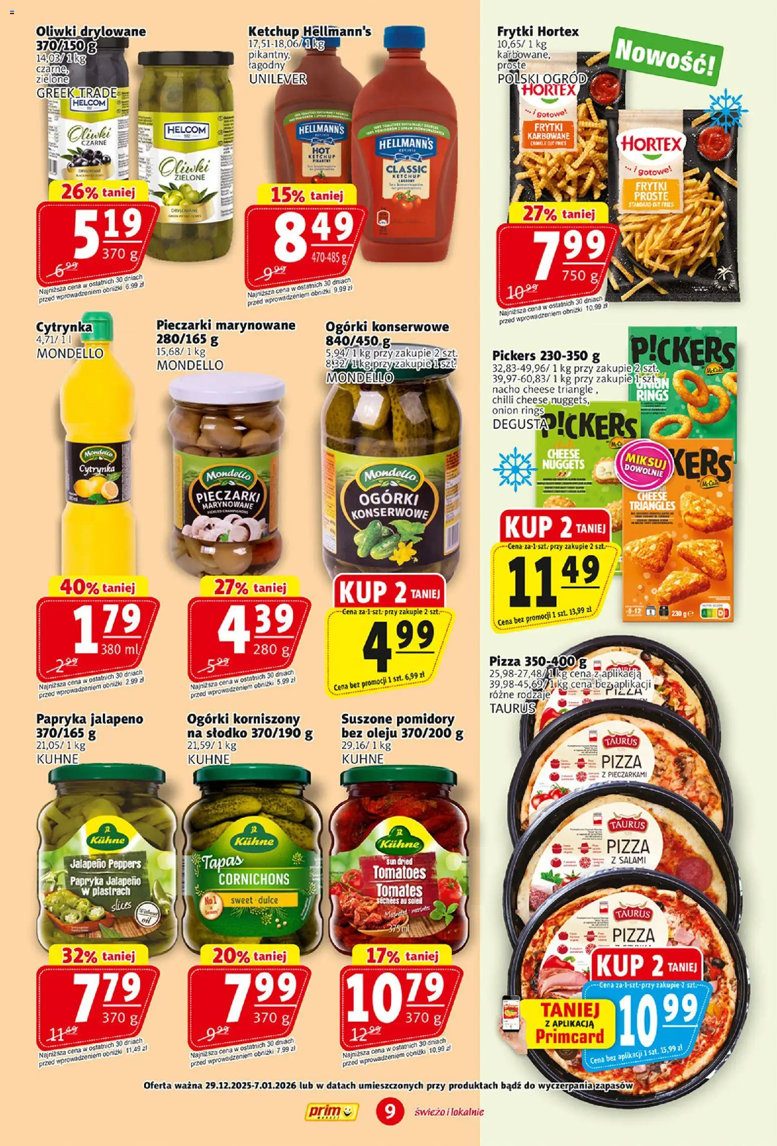 Prim Market Gazetka od 29.12.2025 | Strona: 9 | Produkty: Ketchup, Suszone pomidory, Pizza, Ogórki