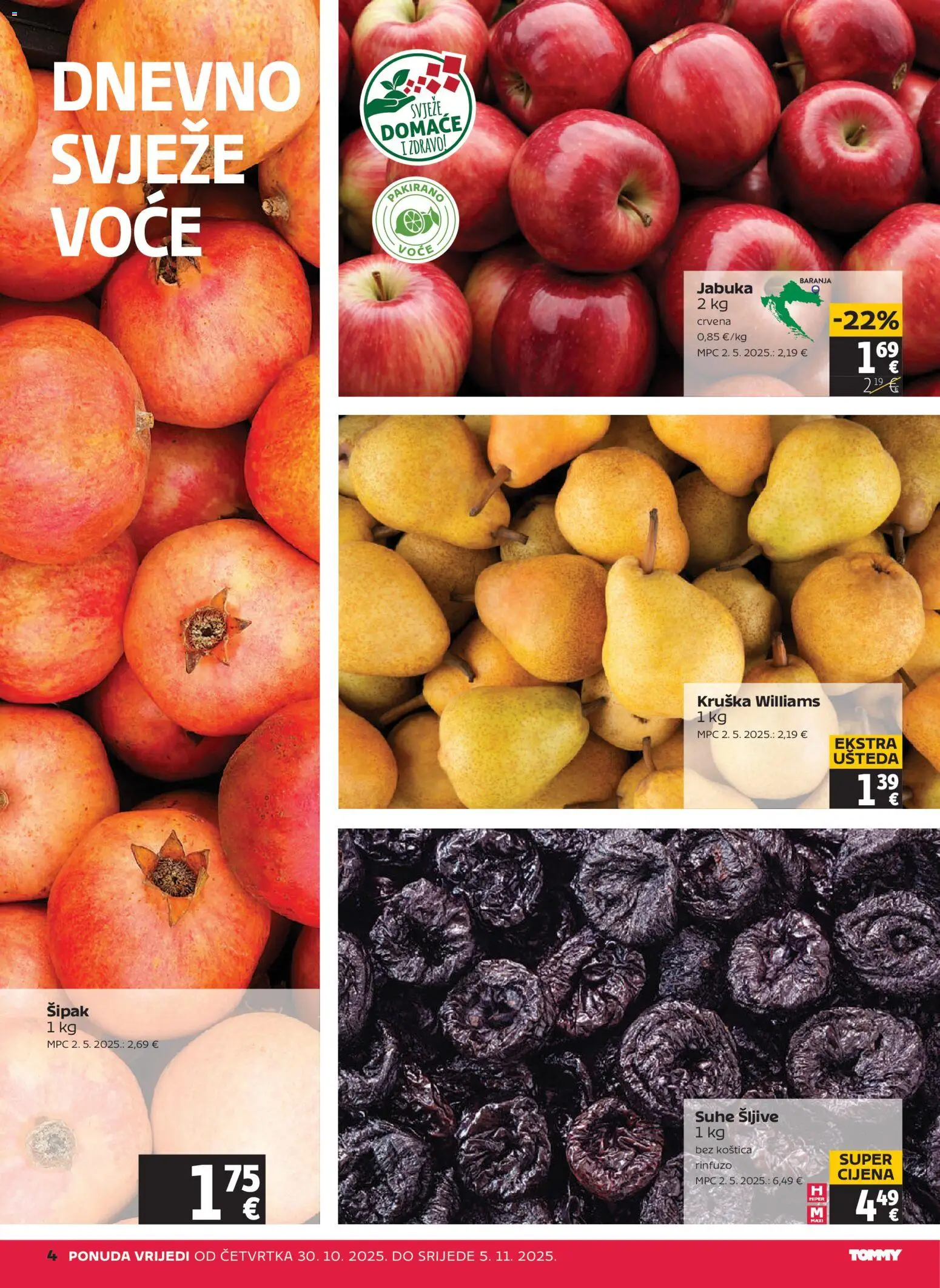 Tommy katalog | vrijedi od 30.10.2025 | Stranica: 4 | Proizvodi: Šljive, Voće, Kruška, Jabuka