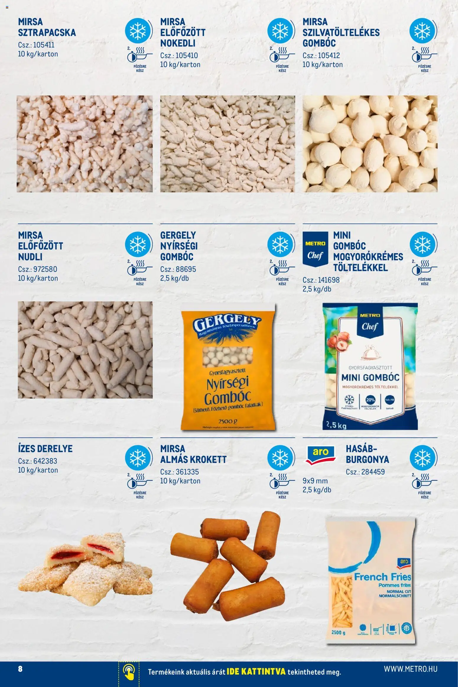 Metro akciós ujság - amely érvényes a következő dátumtól: 02.01.2026 | Oldal: 8 | Termékek: Burgonya, Derelye, Krokett