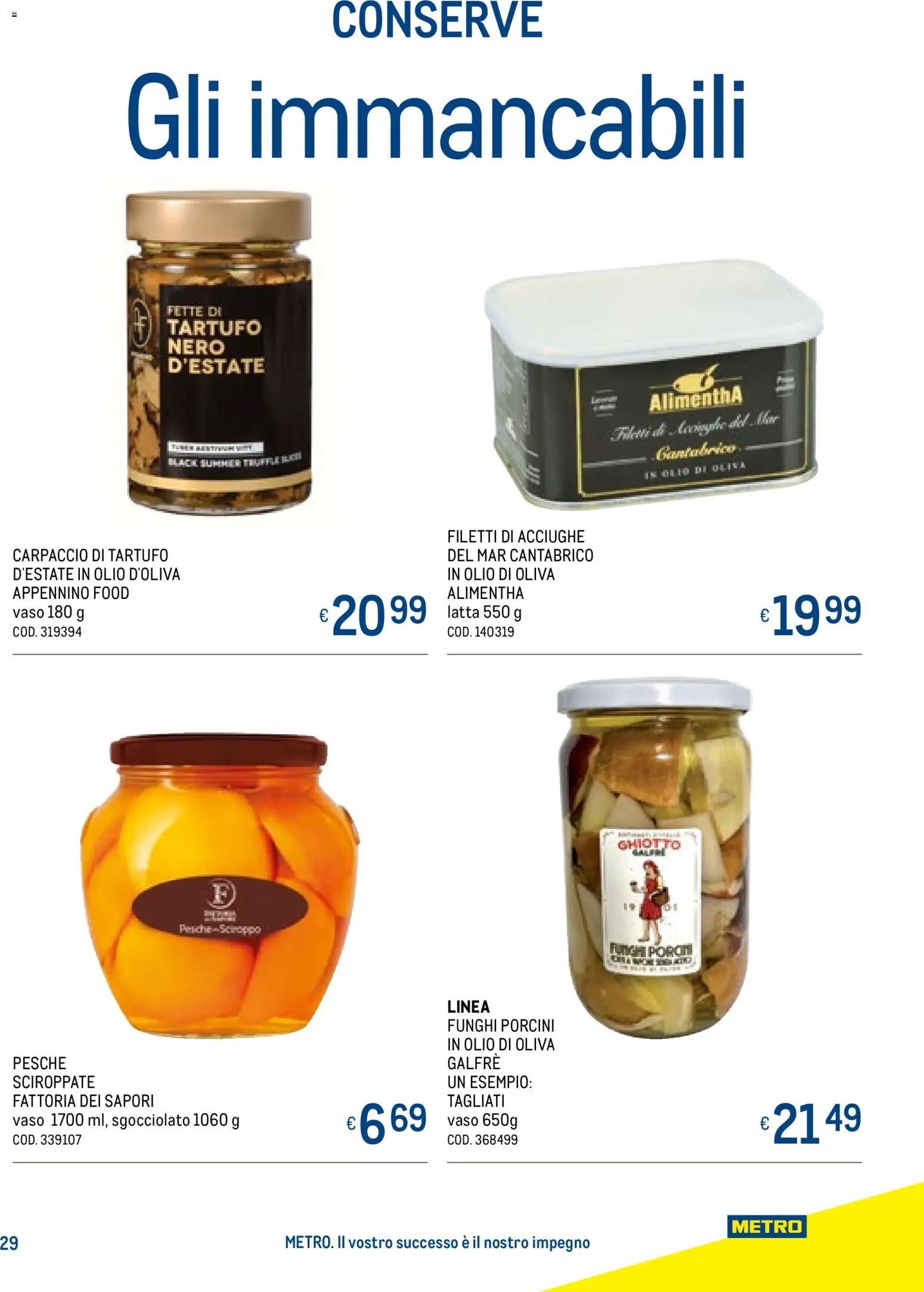Volantino Metro del 20.11.2025 | Pagina: 29 | Prodotti: Funghi, Acciughe, Vaso, Olio di Oliva