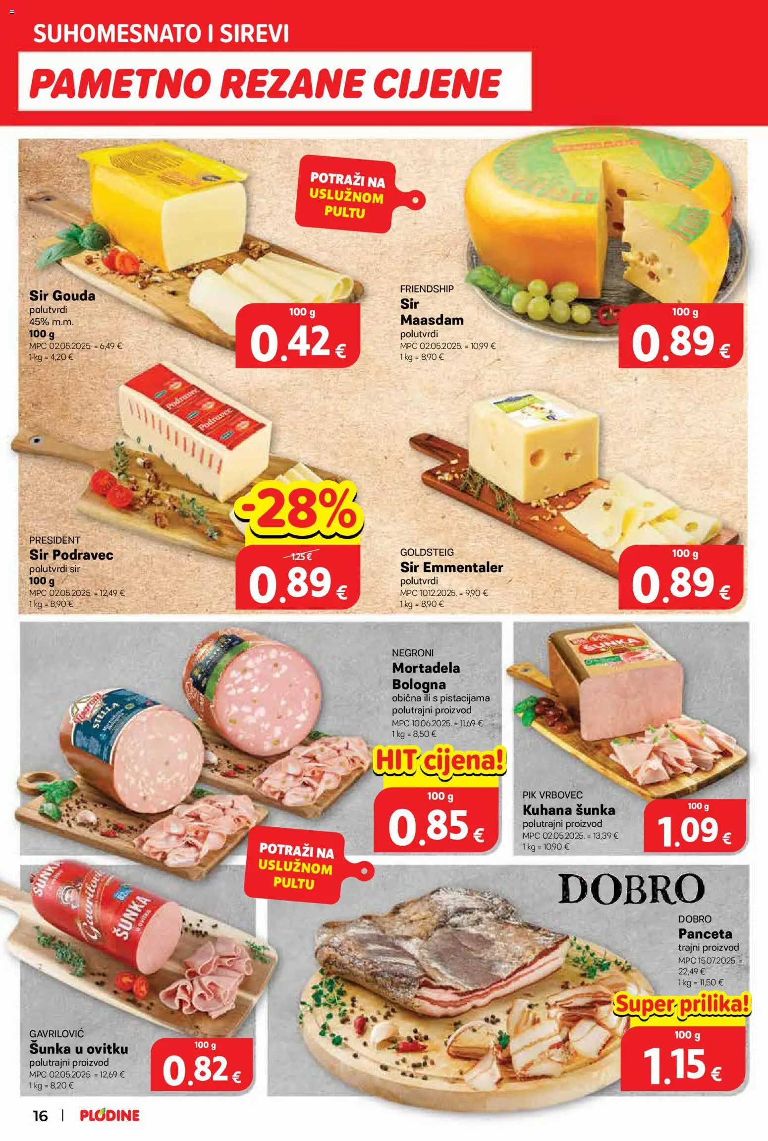 Plodine katalog | vrijedi od 02.01.2026 | Stranica: 16 | Proizvodi: Šunka, Mortadela, Pik Vrbovec, Gouda