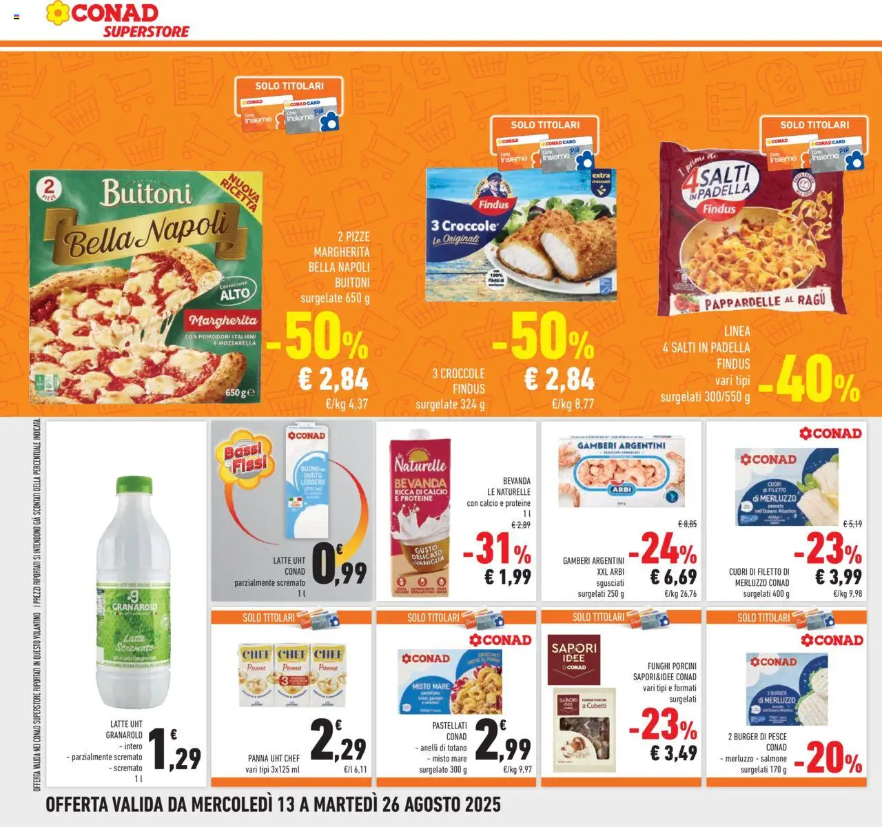 Volantino Conad del 13.08.2025 | Pagina: 16 | Prodotti: Pesce, Merluzzo, Panna, Funghi