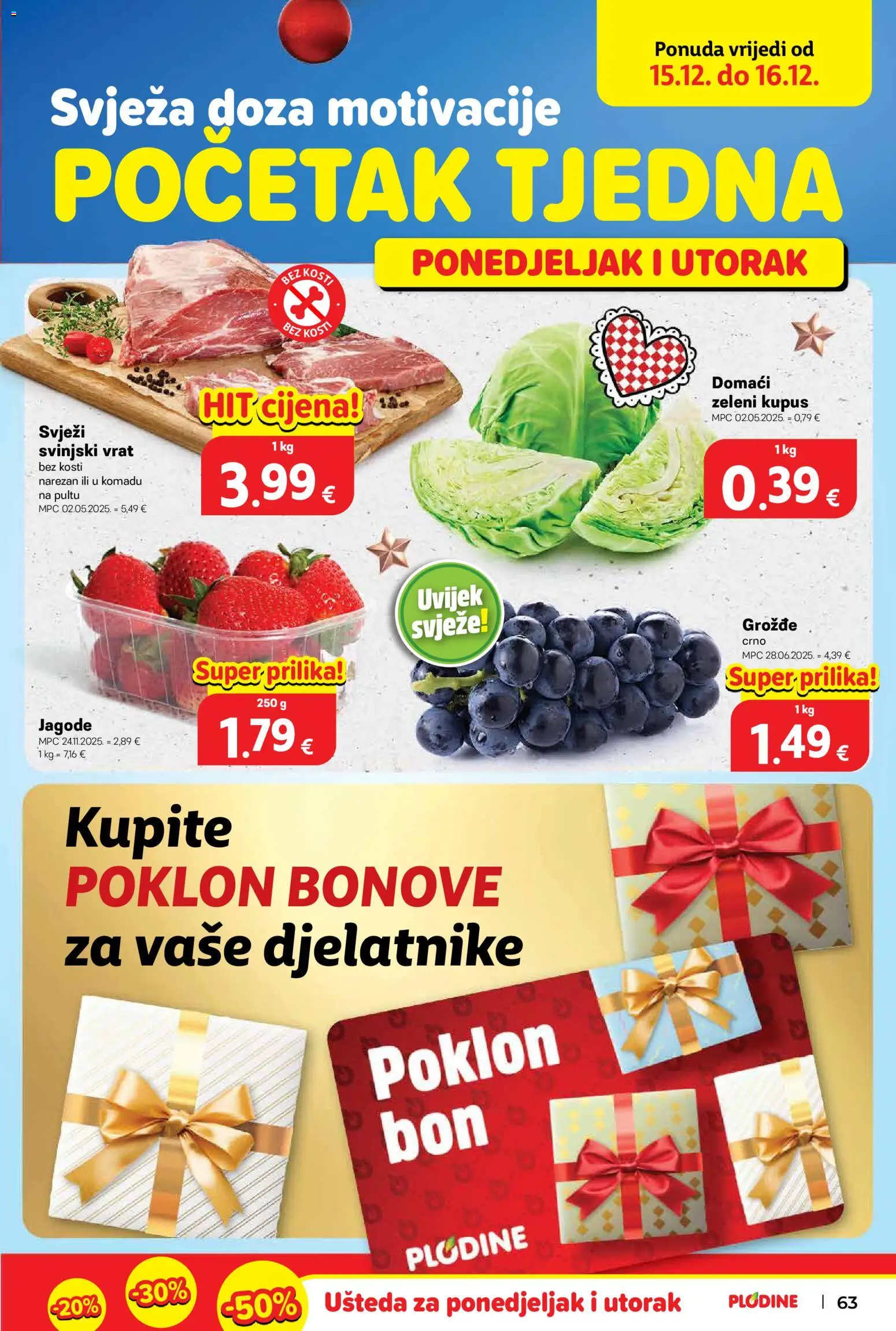 Plodine katalog | vrijedi od 11.12.2025 | Stranica: 63 | Proizvodi: Svinjski vrat, Jagode, Kupus, Grožđe