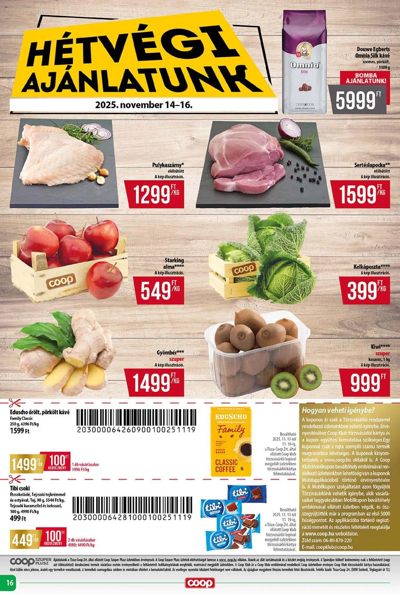 COOP akciós ujság - amely érvényes a következő dátumtól: 13.11.2025 | Oldal: 16 | Termékek: Sertéslapocka, Gyömbér, Alma, Kiwi