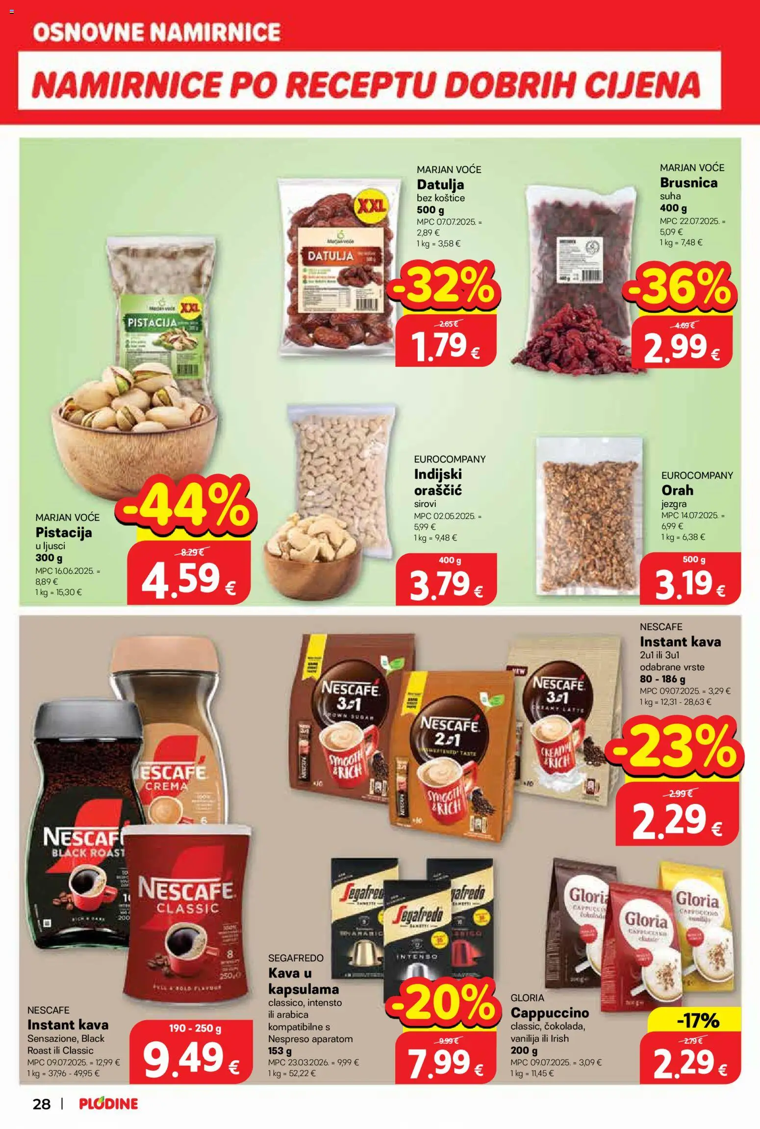 Plodine katalog | vrijedi od 15.04.2026 | Stranica: 28 | Proizvodi: Kava, Voće, Cappuccino, Orah