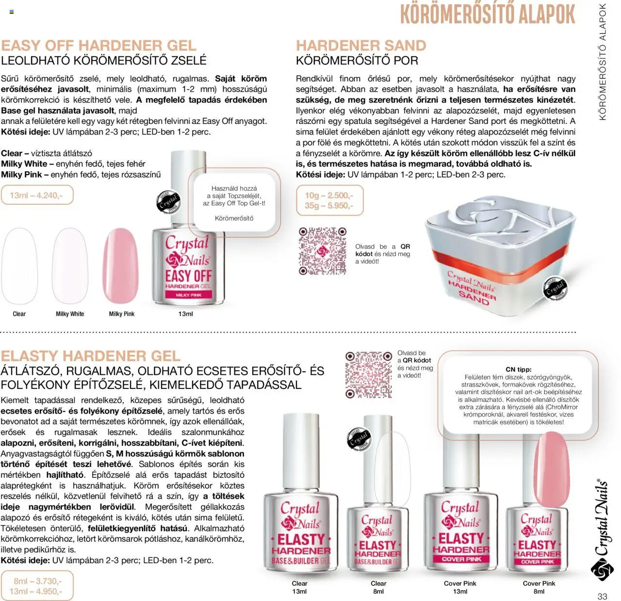 Crystal Nails akciós ujság - amely érvényes a következő dátumtól: 01.01.2024 | Oldal: 33 | Termékek: Alapozó, Erősítő