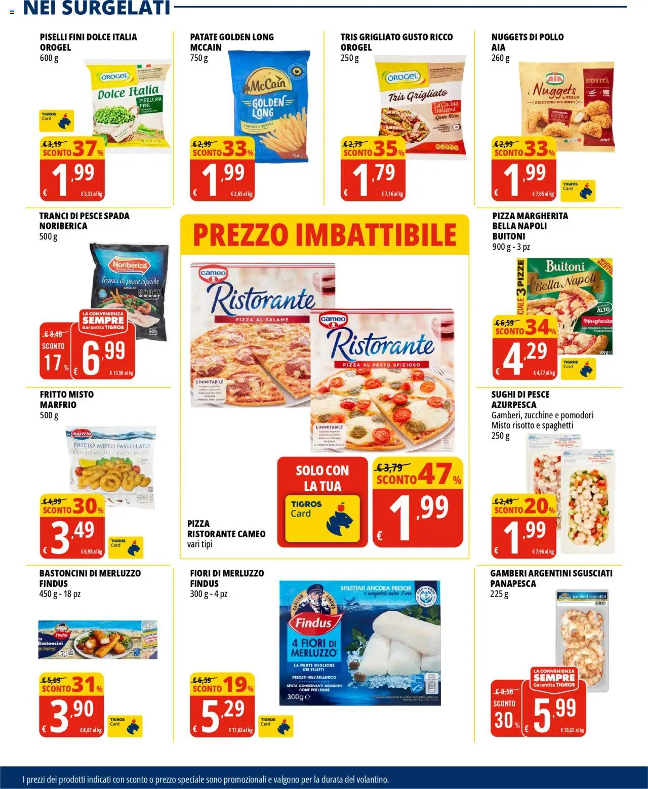 Volantino Tigros del 19.08.2025 | Pagina: 10 | Prodotti: Pollo, Merluzzo, Piselli, Pesce spada