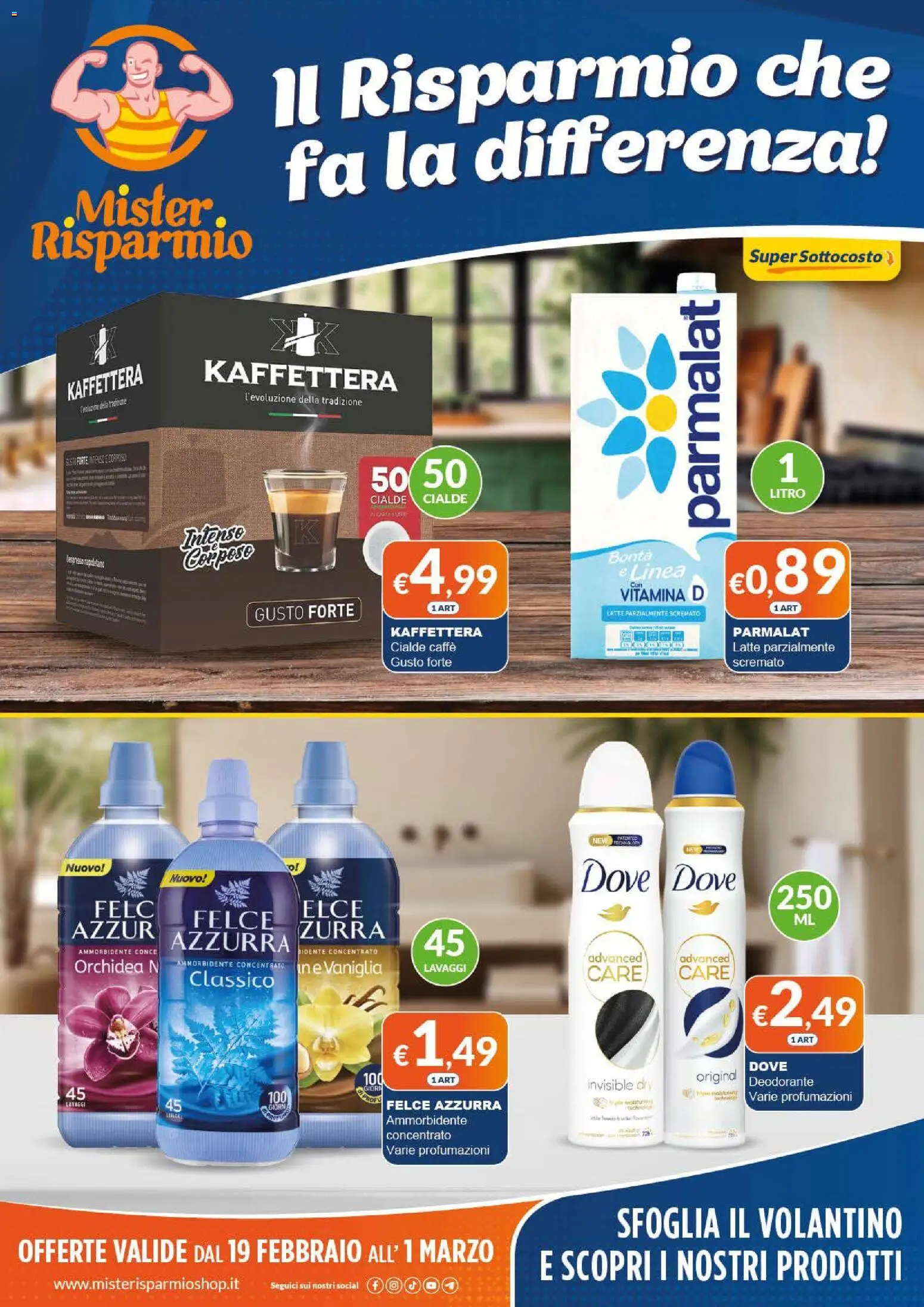 Volantino Mister Risparmio del 19.02.2026 | Pagina: 1 | Prodotti: Caffè, Deodorante, Latte, Latte parzialmente scremato