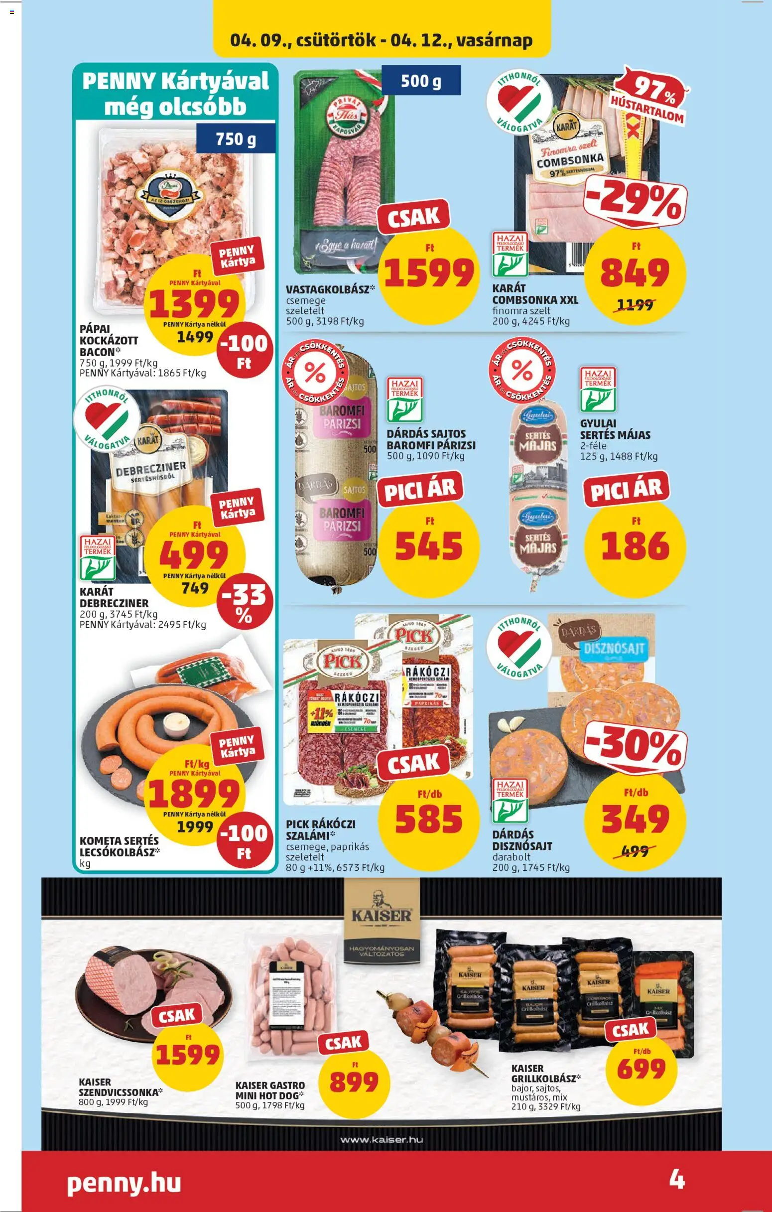 PENNY akciós ujság - amely érvényes a következő dátumtól: 09.04.2026 | Oldal: 4 | Termékek: Hot dog, Grillkolbász, Combsonka, Párizsi