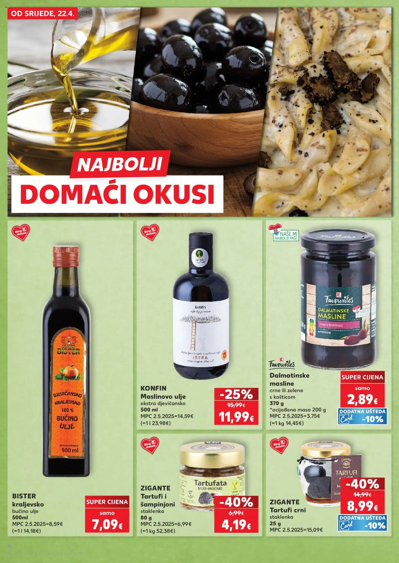 Kaufland katalog | vrijedi od 22.04.2026 | Stranica: 6 | Proizvodi: Ulje, Masline, Maslinovo ulje, Šampinjoni