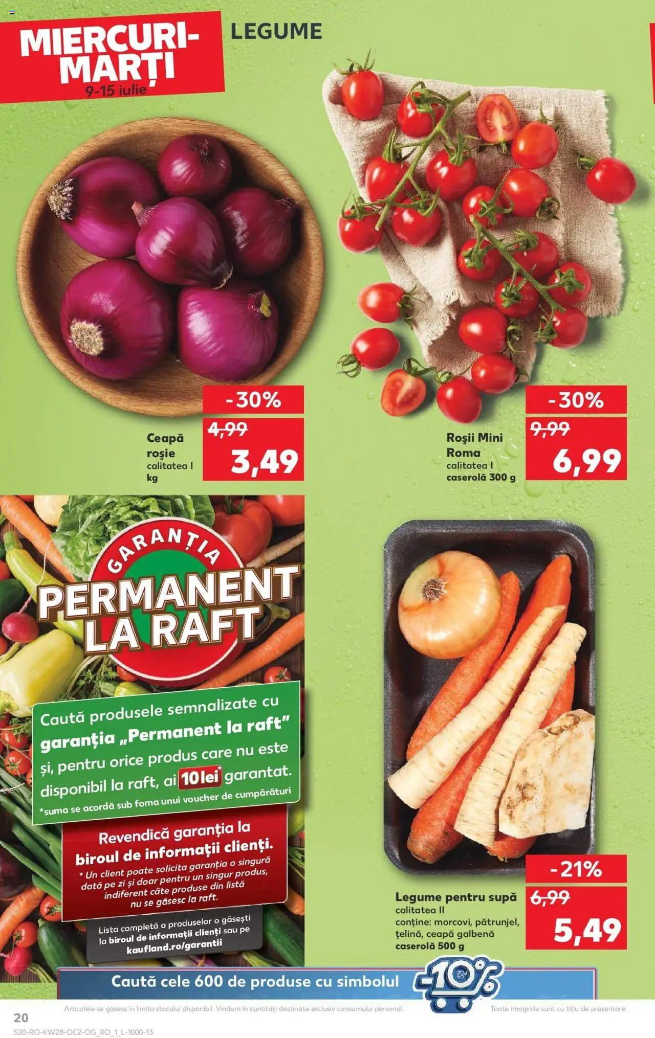 Catalog Kaufland - Bucureşti – valabil de la 09.07.2025 | Pagină: 20 | Produse: Raft, Ceapă galbenă, Roșii, Legume