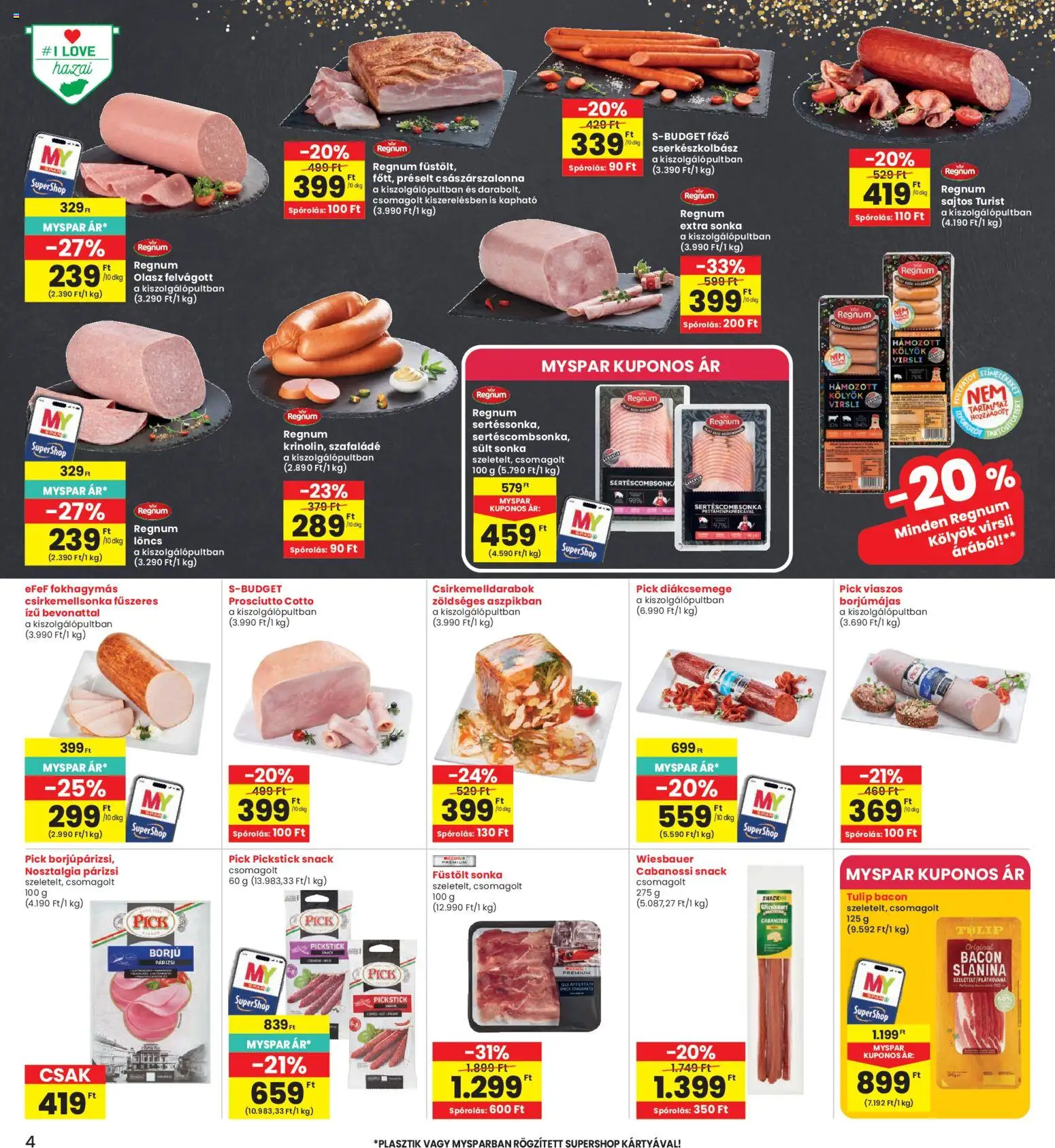 Interspar akciós ujság - amely érvényes a következő dátumtól: 09.04.2026 | Oldal: 4 | Termékek: Diákcsemege, Löncs, Felvágott, Párizsi