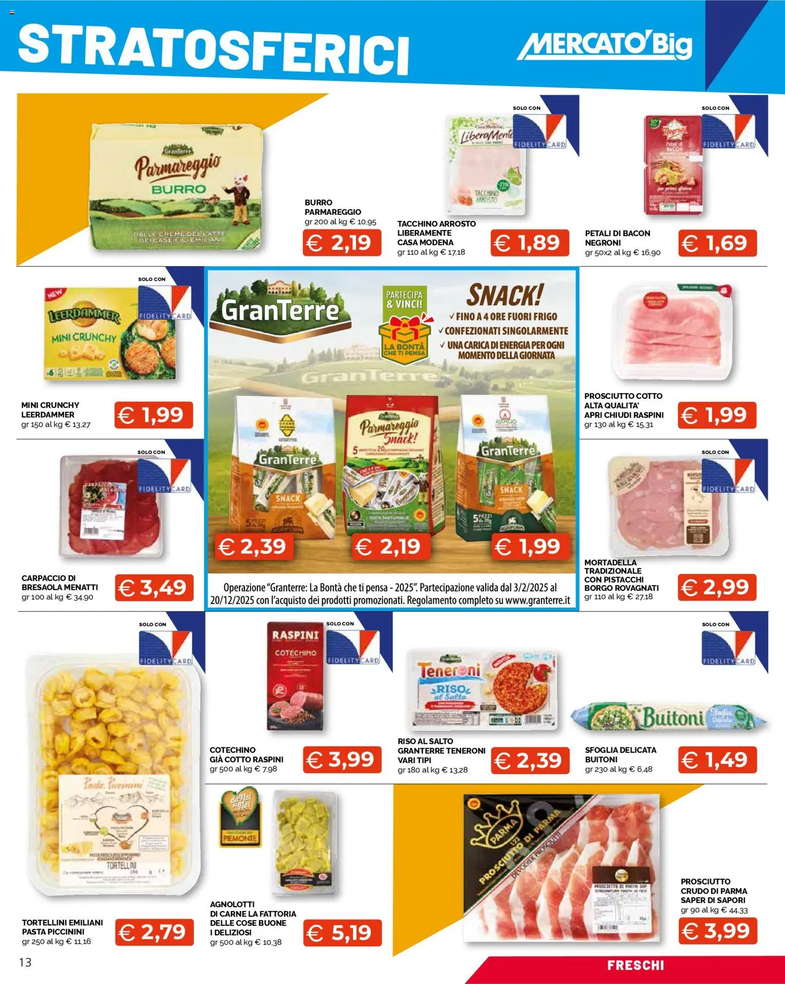 Volantino Mercatò del 10.11.2025 | Pagina: 13 | Prodotti: Prosciutto Cotto, Bresaola, Pasta, Cotechino