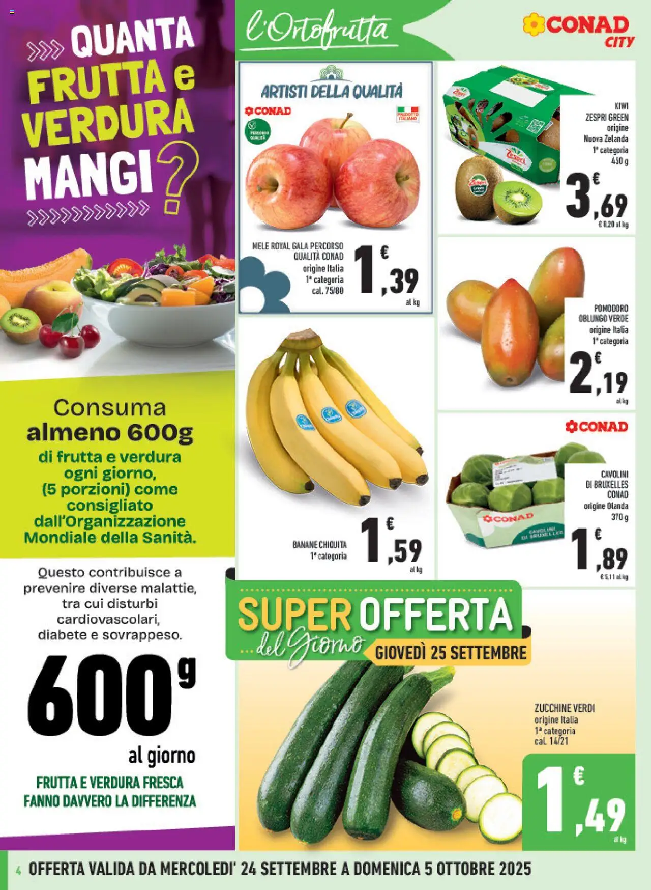 Volantino Conad del 24.09.2025 | Pagina: 4 | Prodotti: Banane, Kiwi, Zucchine, Cavolini di bruxelles