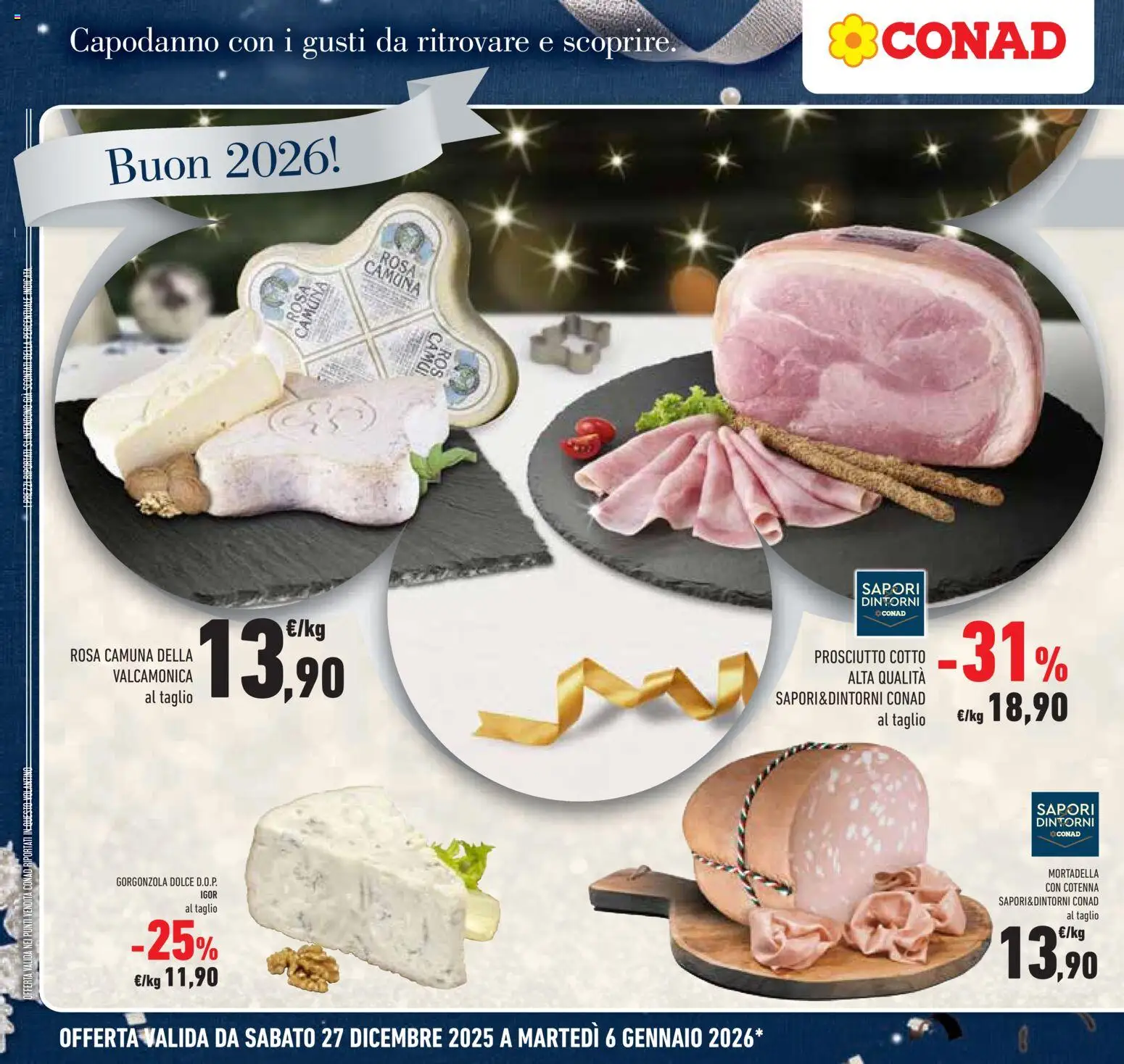 Volantino Conad del 27.12.2025 | Pagina: 12 | Prodotti: Prosciutto Cotto, Prosciutto, Mortadella, Gorgonzola