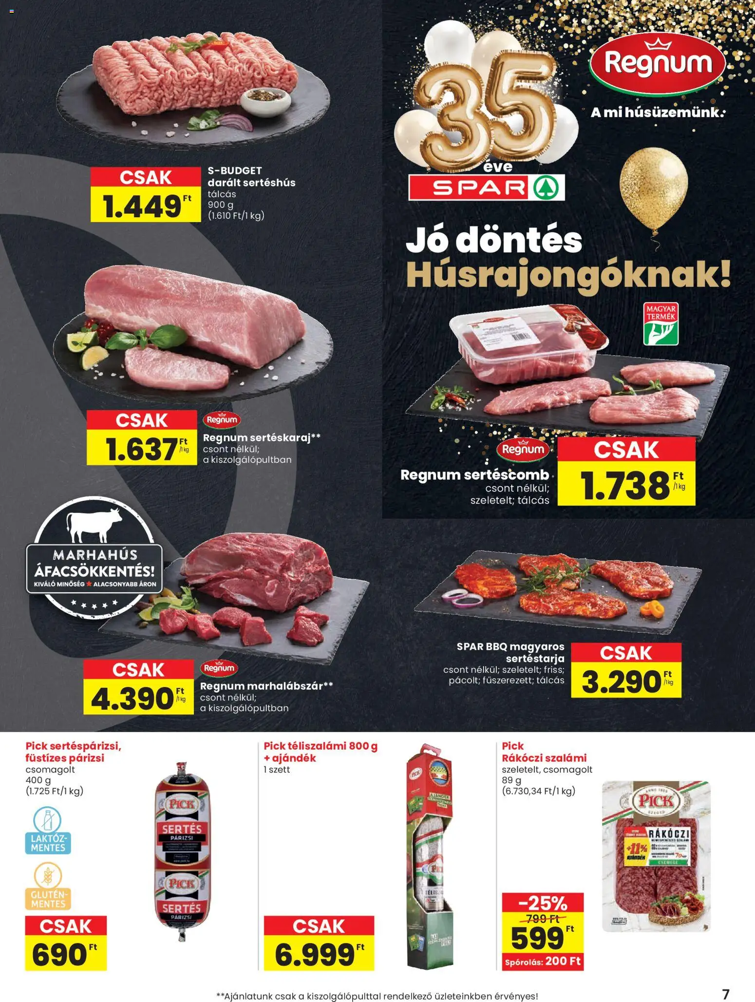 Spar akciós ujság - amely érvényes a következő dátumtól: 12.03.2026 | Oldal: 7 | Termékek: Pick, Szalámi, Sertéshús, Párizsi