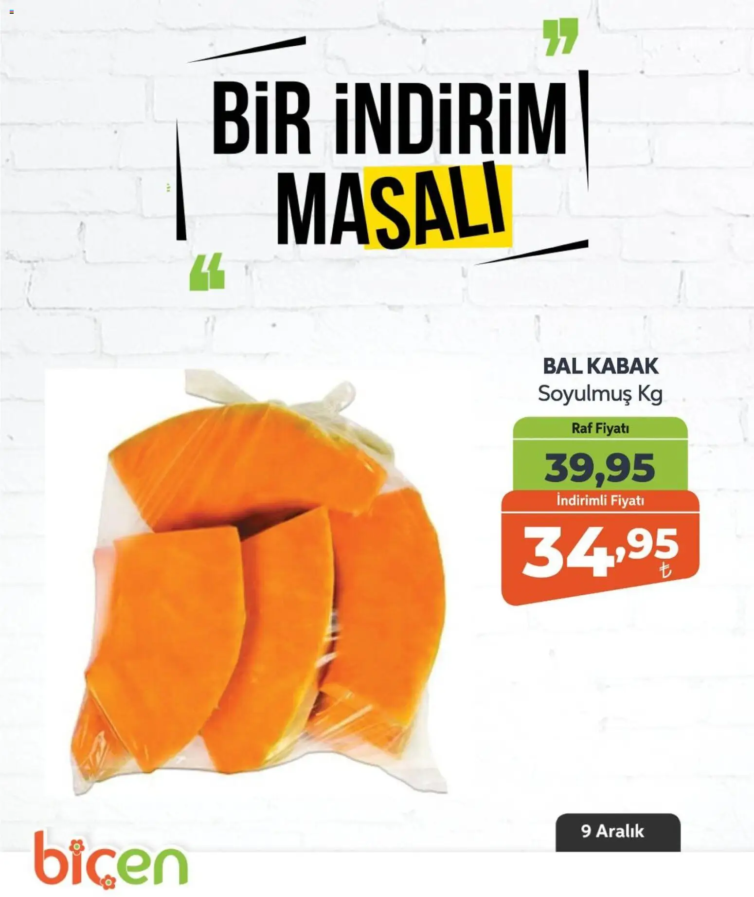 Biçen Market Bir İndirim MaSalı - meyve - 09.12.2025 tarihinden itibaren geçerlidir | Sayfa: 8 | Ürünler: Raf, Kabak