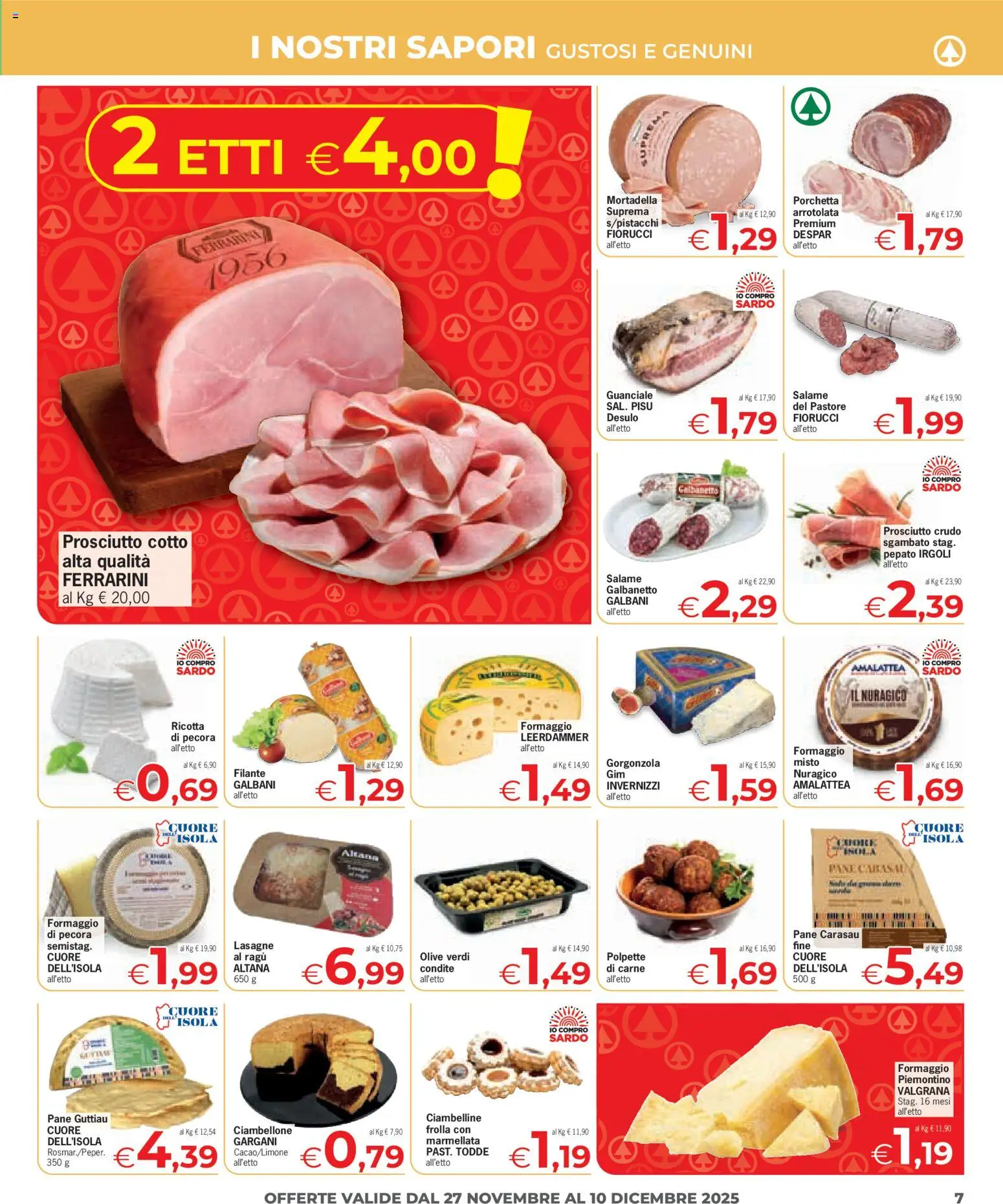 Volantino Eurospar del 27.11.2025 | Pagina: 7 | Prodotti: Prosciutto Cotto, Pane, Salame, Olive