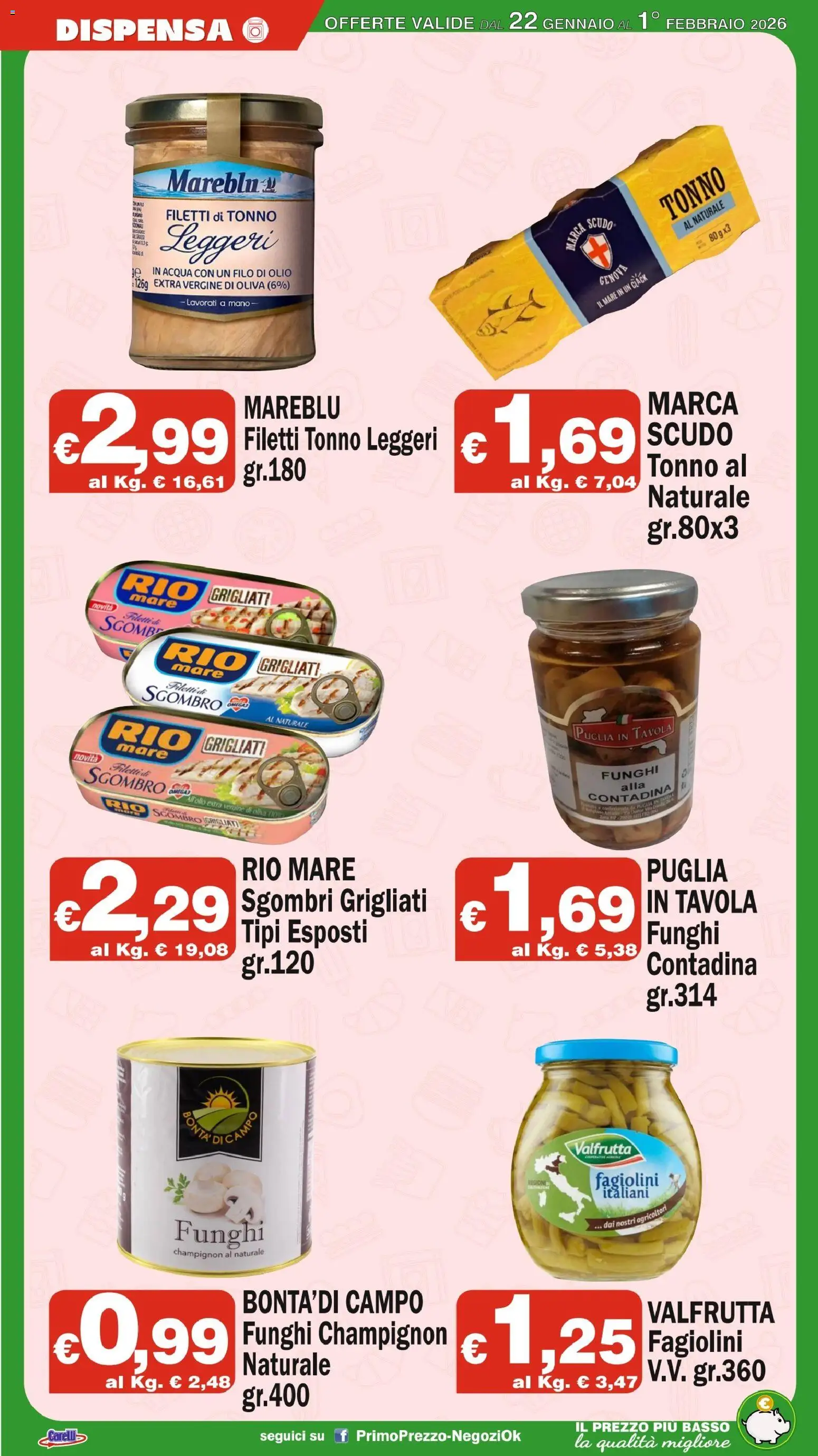 Volantino Primo Prezzo del 22.01.2026 | Pagina: 7 | Prodotti: Acqua, Funghi, Tonno al naturale, Sgombro