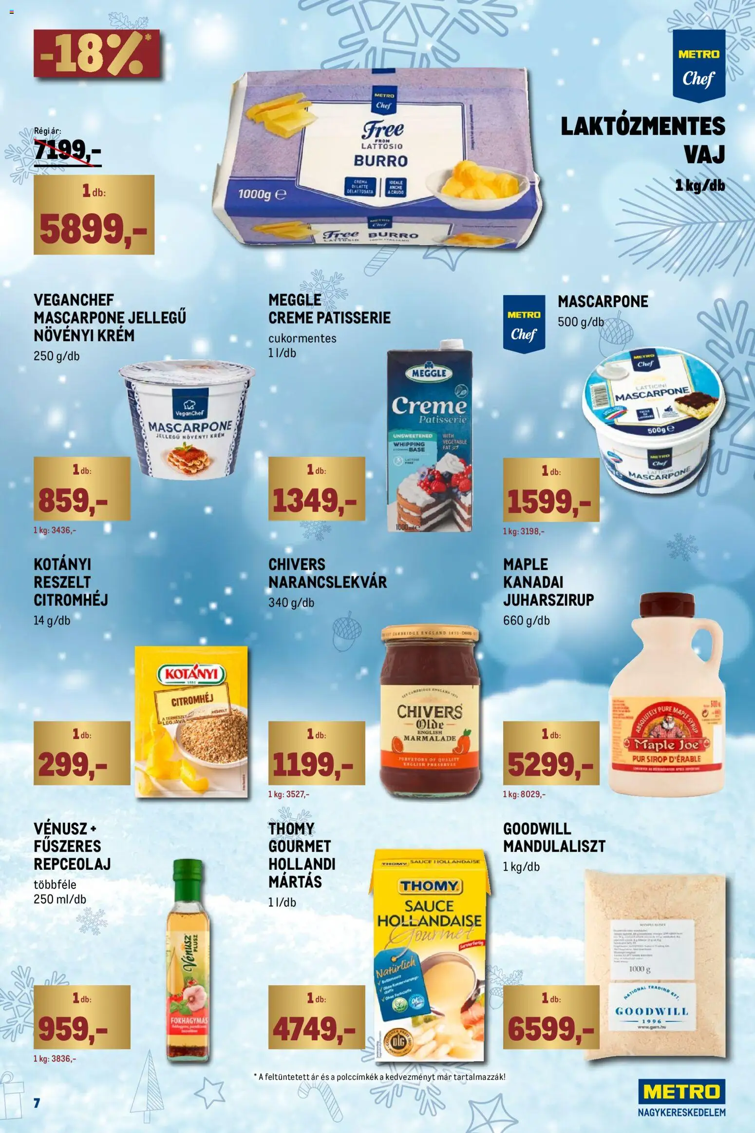 Metro akciós ujság - amely érvényes a következő dátumtól: 02.11.2025 | Oldal: 7 | Termékek: Mandulaliszt, Repceolaj, Mascarpone, Juharszirup