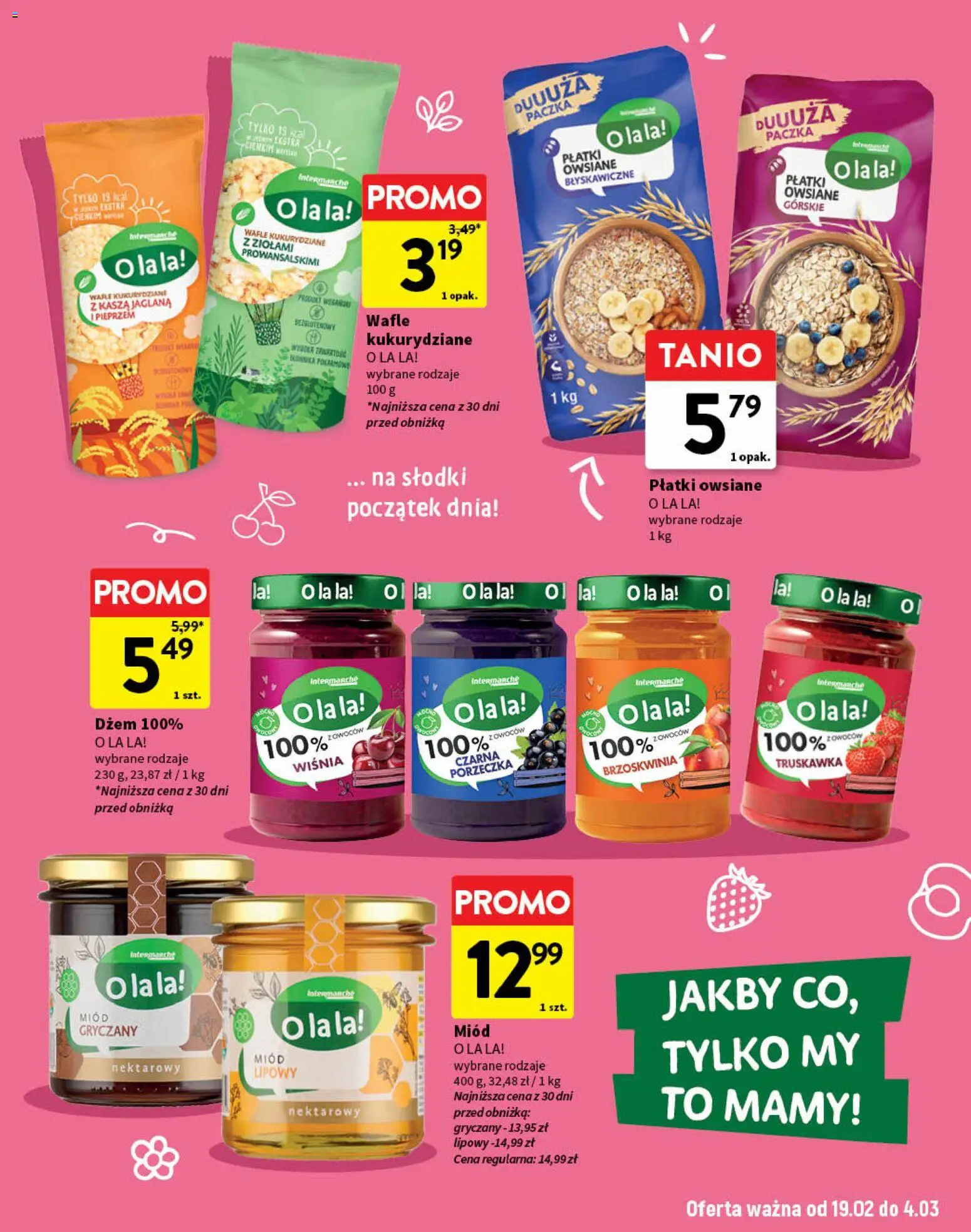 Intermarche Gazetka - O la la od 19.02.2026 | Strona: 3 | Produkty: Płatki owsiane, Porzeczka, Dżem, Płatki