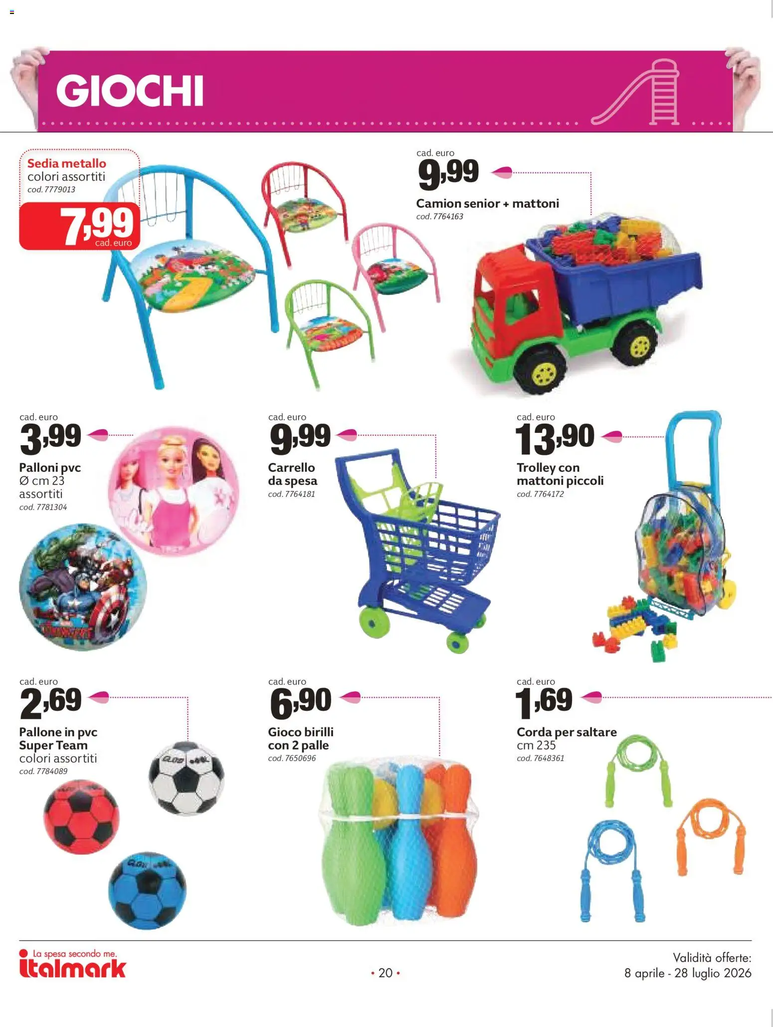 Volantino Italmark del 08.04.2026 | Pagina: 20 | Prodotti: Pallone, Gioco, Trolley, Sedia