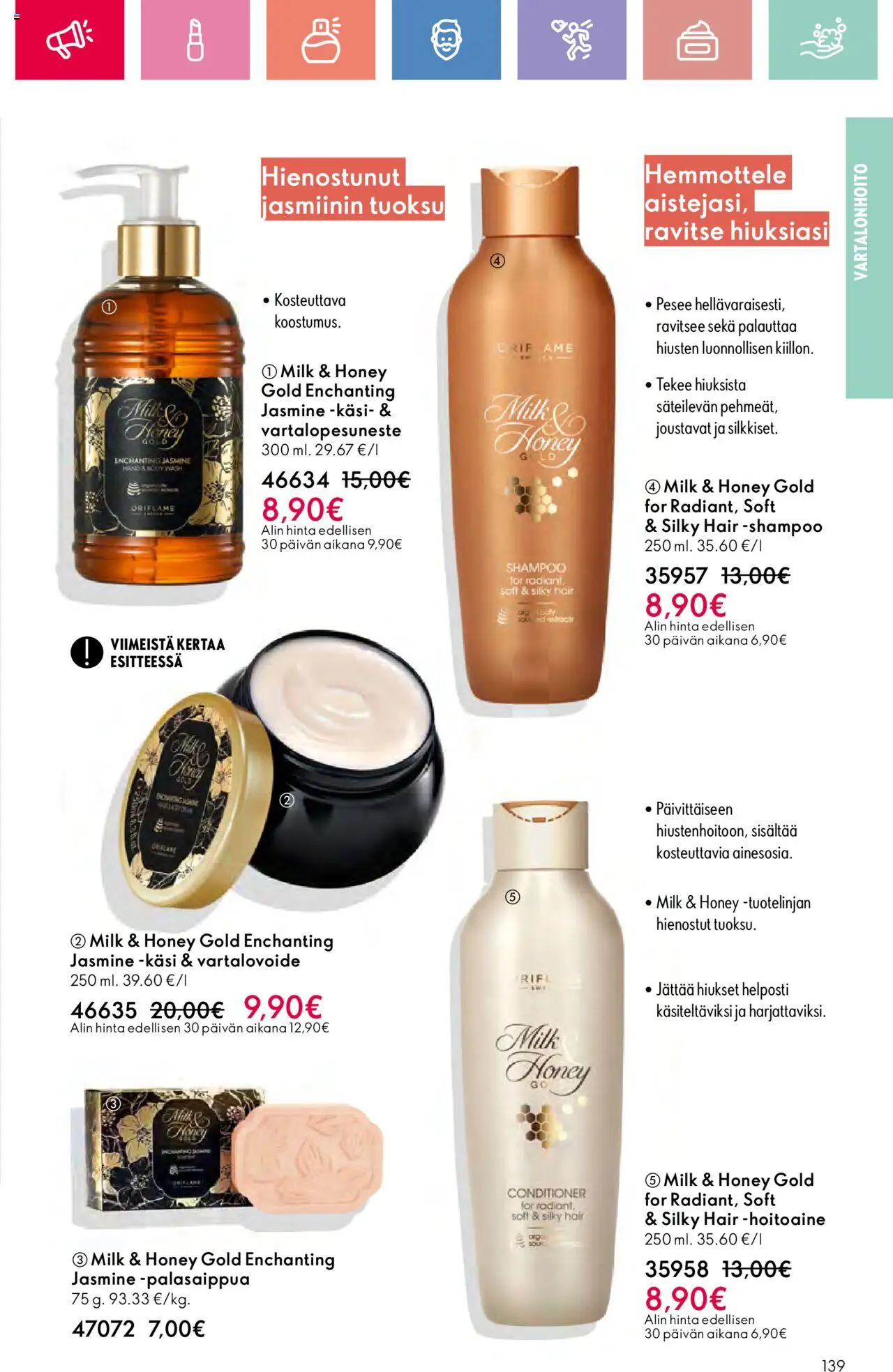  | Sivu: 139 | Tuotteet: Tuoksu, Shampoo, Hoitoaine, Vartalovoide
