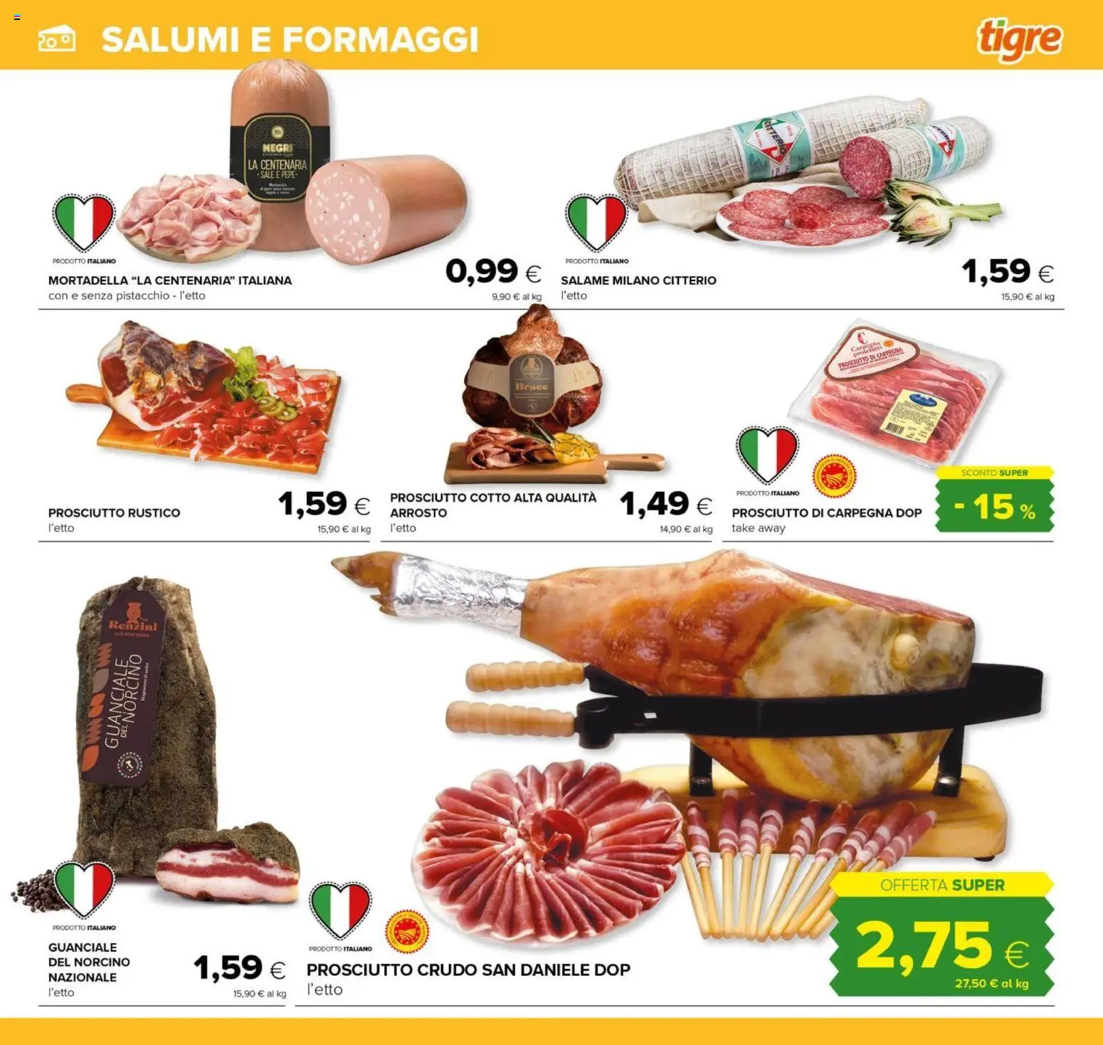 Volantino Tigre del 07.04.2026 | Pagina: 9 | Prodotti: Arrosto, Prosciutto Crudo, Salame, Guanciale