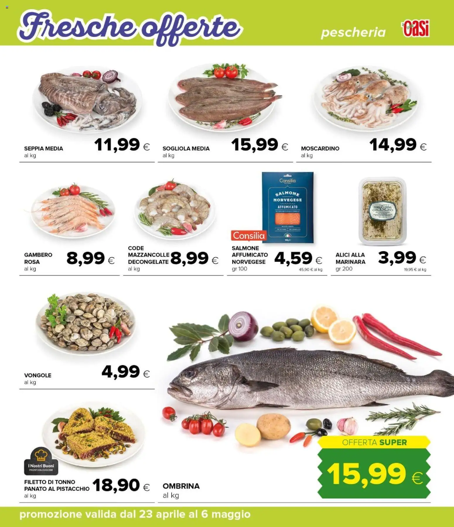 Volantino Oasi del 23.04.2026 | Pagina: 15 | Prodotti: Sogliola, Vongole, Tonno, Alici