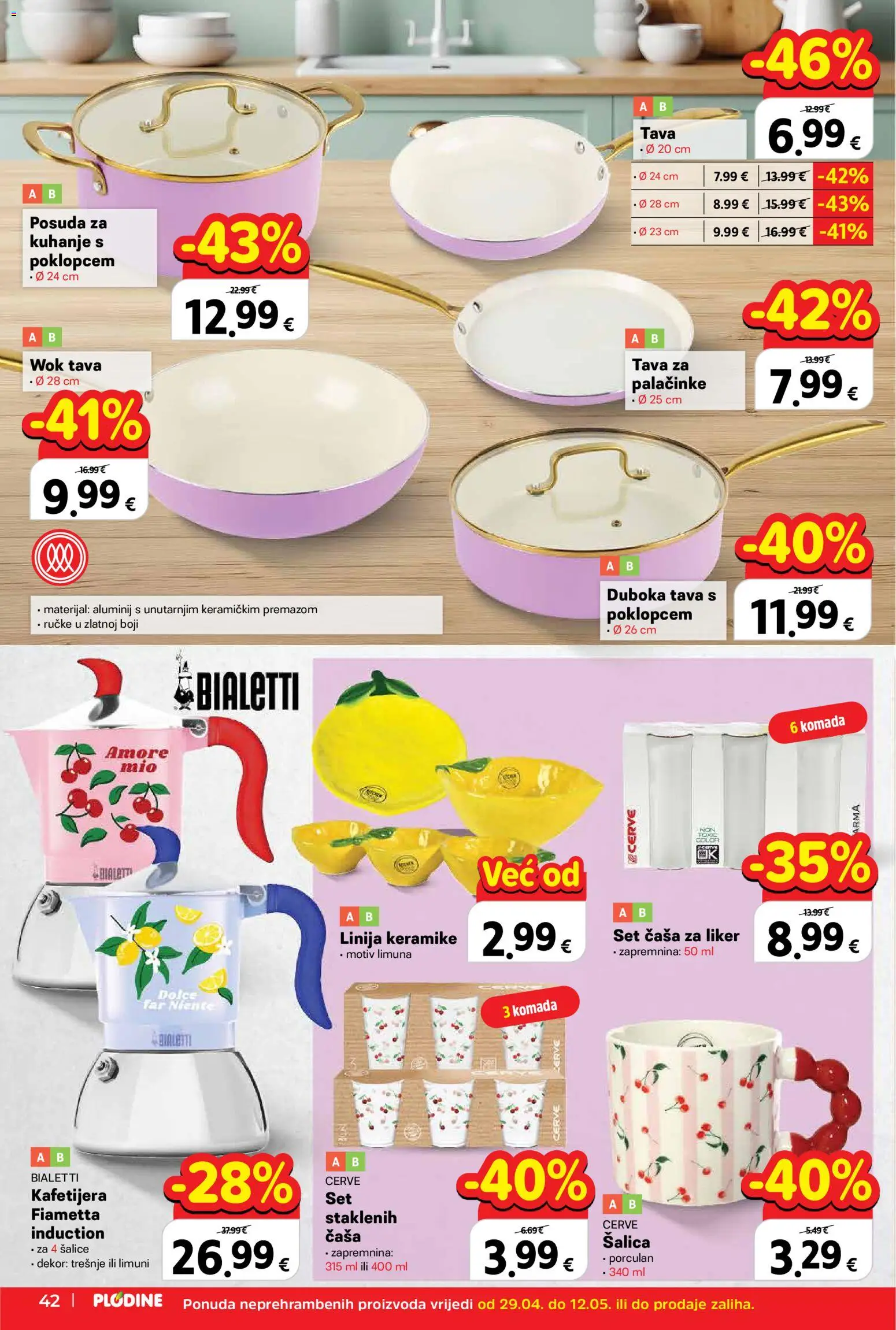 Plodine katalog | vrijedi od 29.04.2026 | Stranica: 42 | Proizvodi: Liker, Tava, Šalica