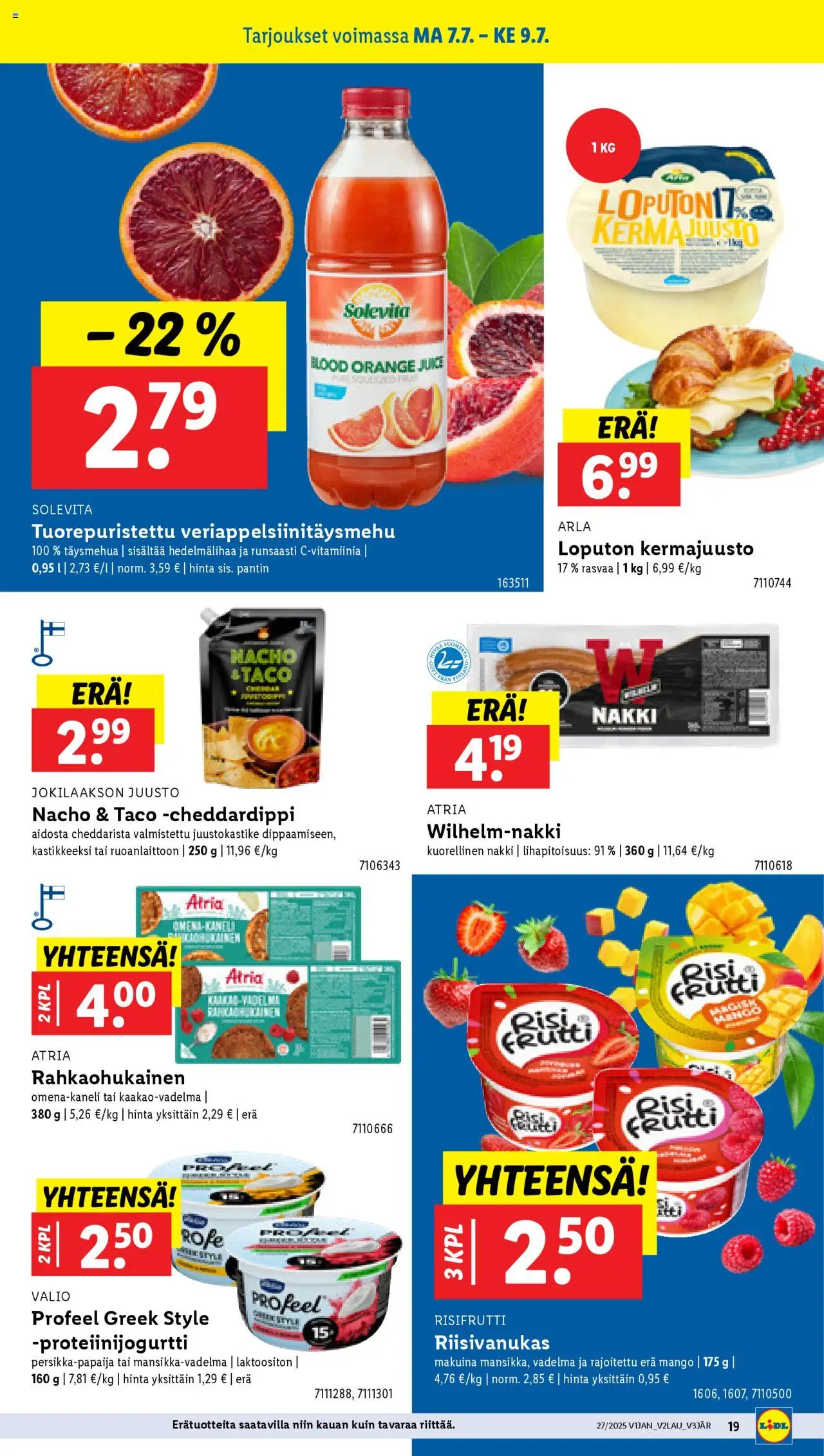  | Sivu: 25 | Tuotteet: Vadelma, Risifrutti, Cheddar, Juusto