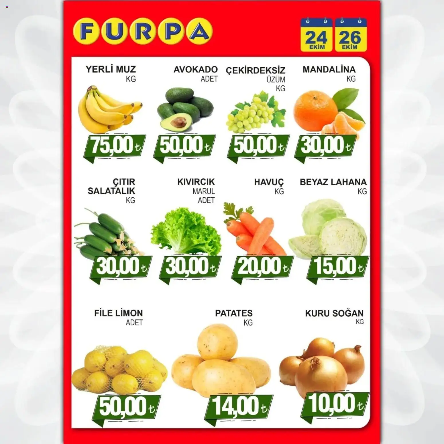 Furpa Katalog Muhteşem Fiyatlar - 24.10.2025 tarihinden itibaren geçerlidir | Sayfa: 5 | Ürünler: Muz, Salatalık, Soğan, Lahana