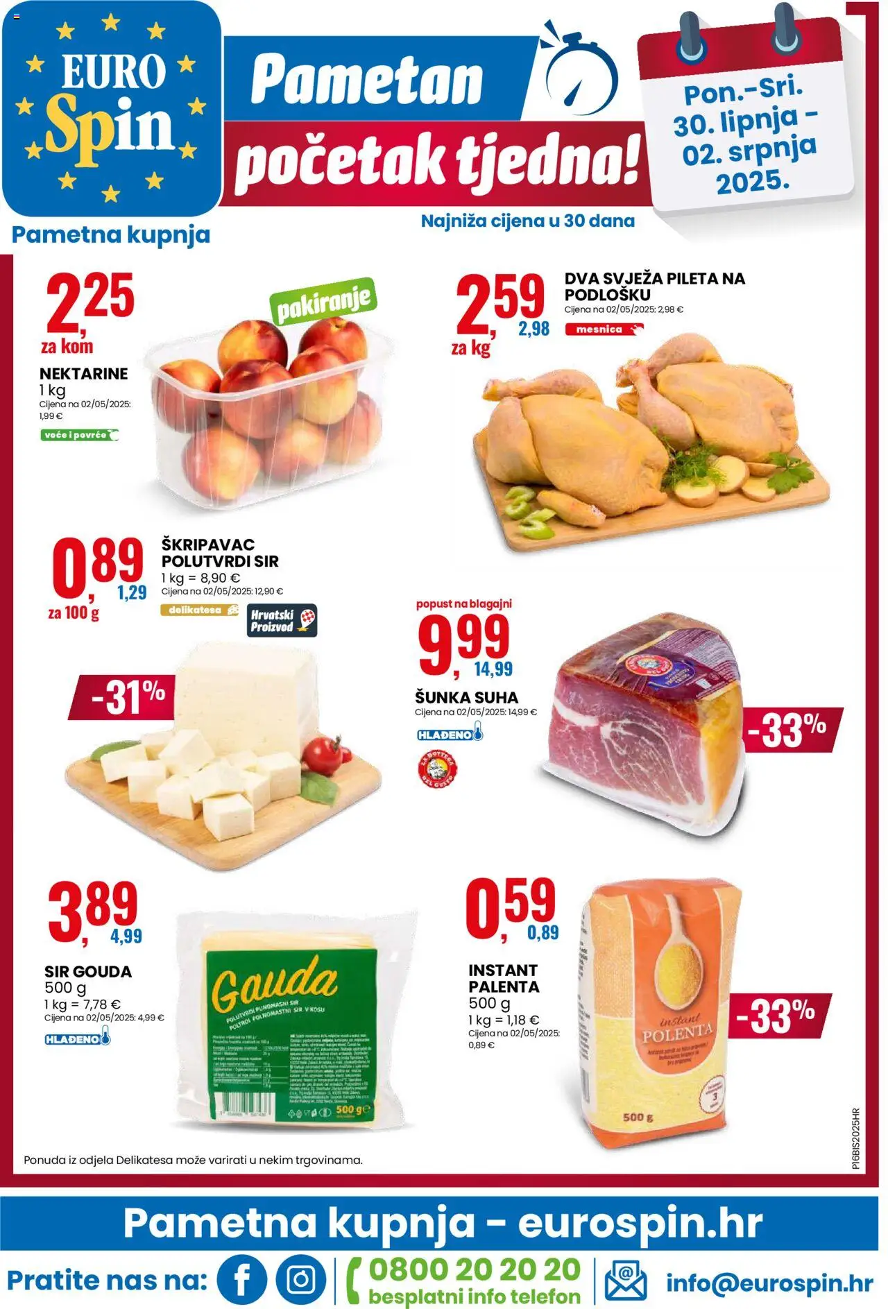 Eurospin katalog | vrijedi od 26.06.2025 | Stranica: 24 | Proizvodi: Šunka, Povrće, Palenta, Gouda