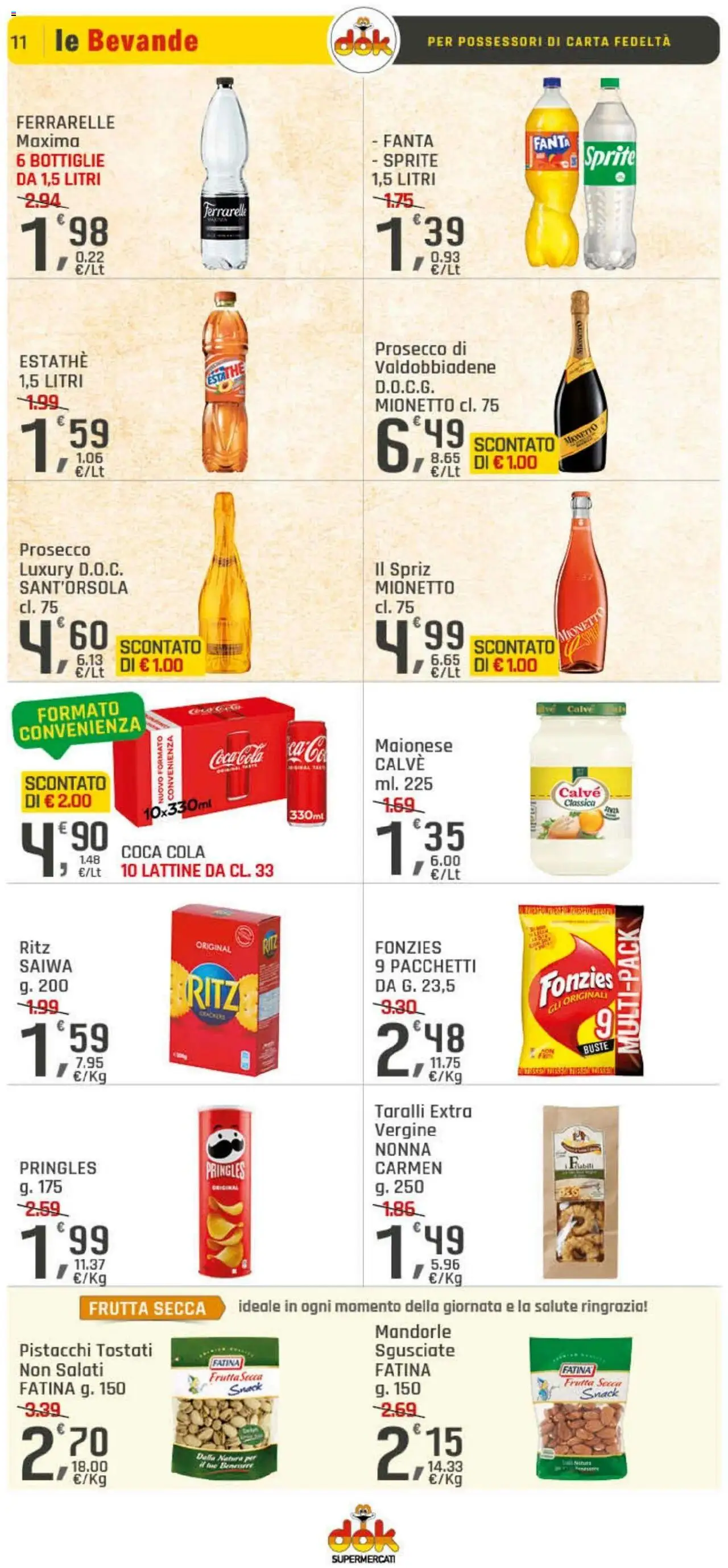 Volantino DOK del 08.08.2025 | Pagina: 11 | Prodotti: Frutta, Maionese, Taralli, Ferrarelle