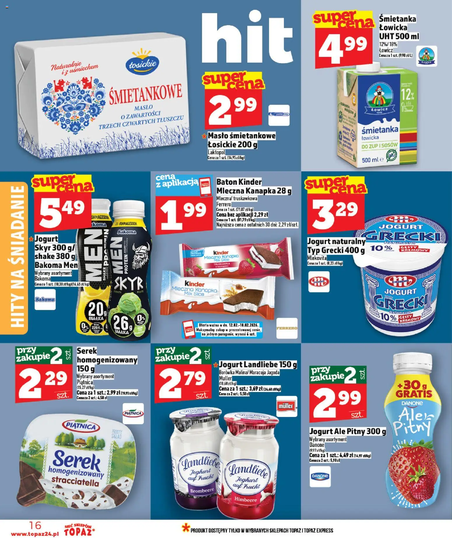 Topaz Gazetka - Ceny małe na stałe od 12.02.2026 | Strona: 16 | Produkty: Serek, Jogurt naturalny, Jogurt, Skyr