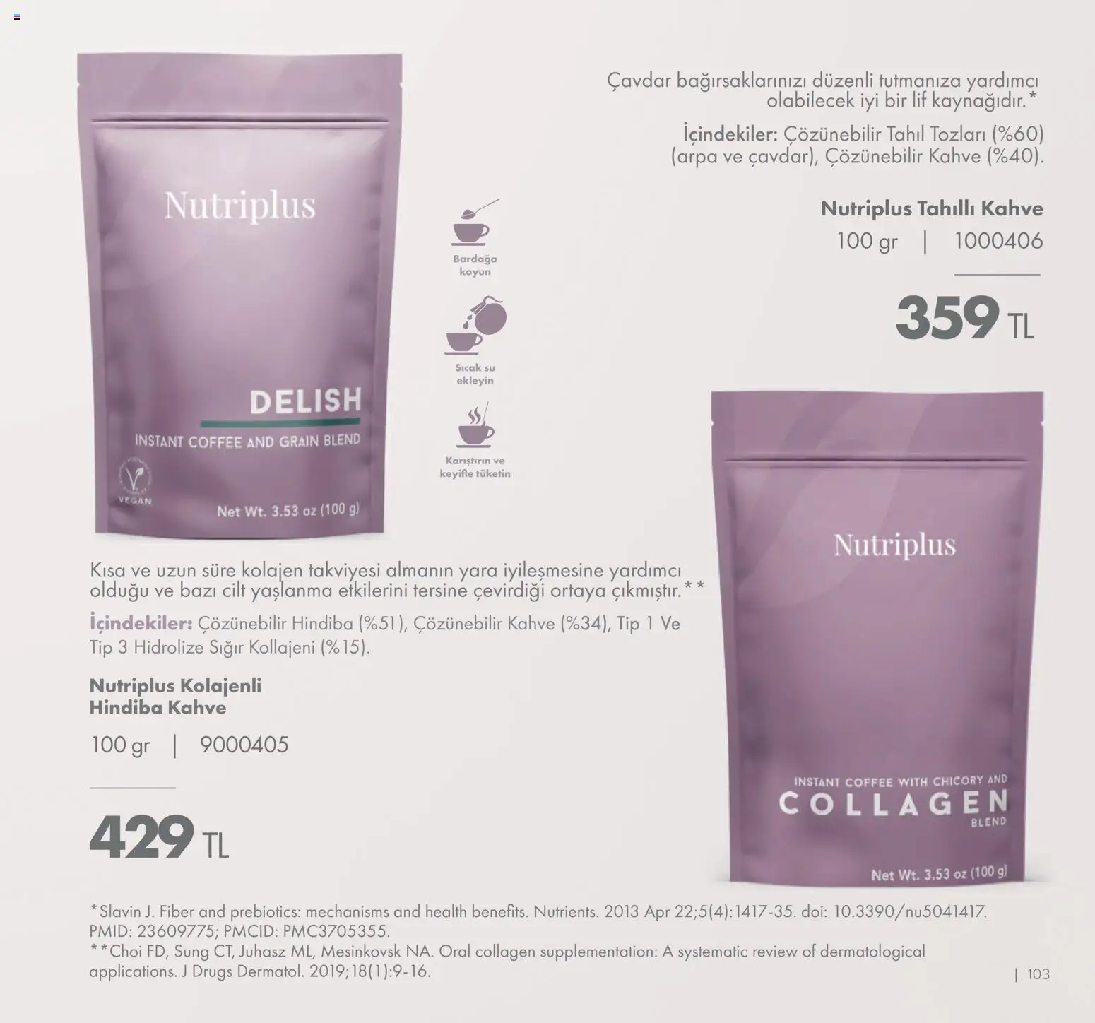 Farmasi Katalog - 01.01.2026 tarihinden itibaren geçerlidir | Sayfa: 103 | Ürünler: Kahve, Su, Tahıl