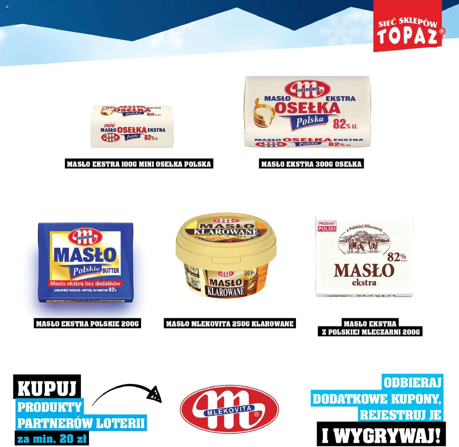 Topaz Gazetka - Katalog Produktów Objętych Loterią od 01.12.2025 | Strona: 15 | Produkty: Osełka, Masło Polskie, Masło, Masło mlekovita
