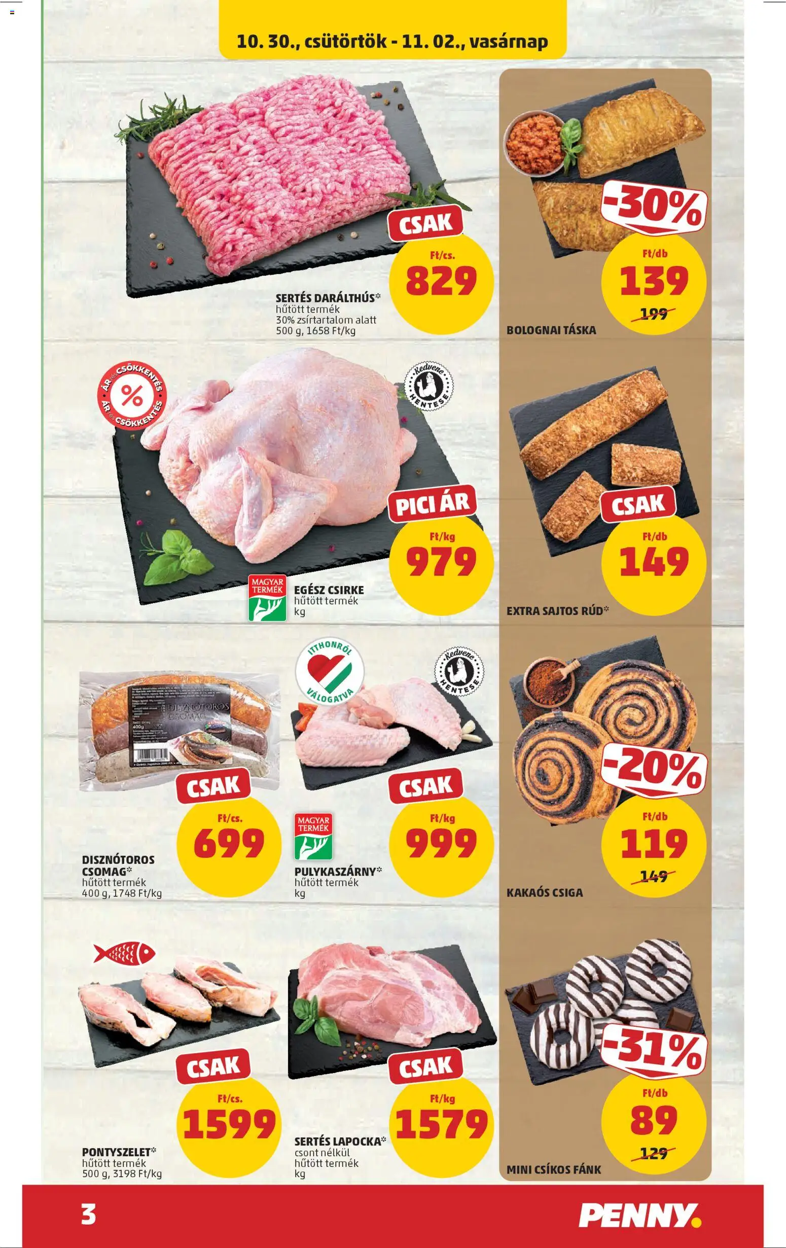 PENNY akciós ujság - amely érvényes a következő dátumtól: 30.10.2025 | Oldal: 3 | Termékek: Fánk, Táska, Sajtos rúd, Kakaós csiga